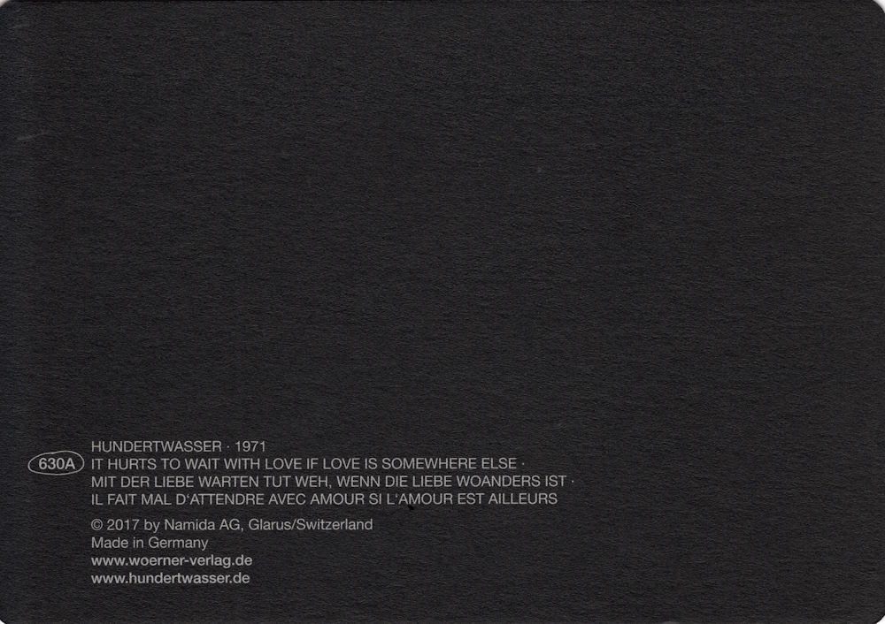 Hundertwasser Liebe der ..." weh, warten tut wenn die "Mit Kunstkarte Postkarte