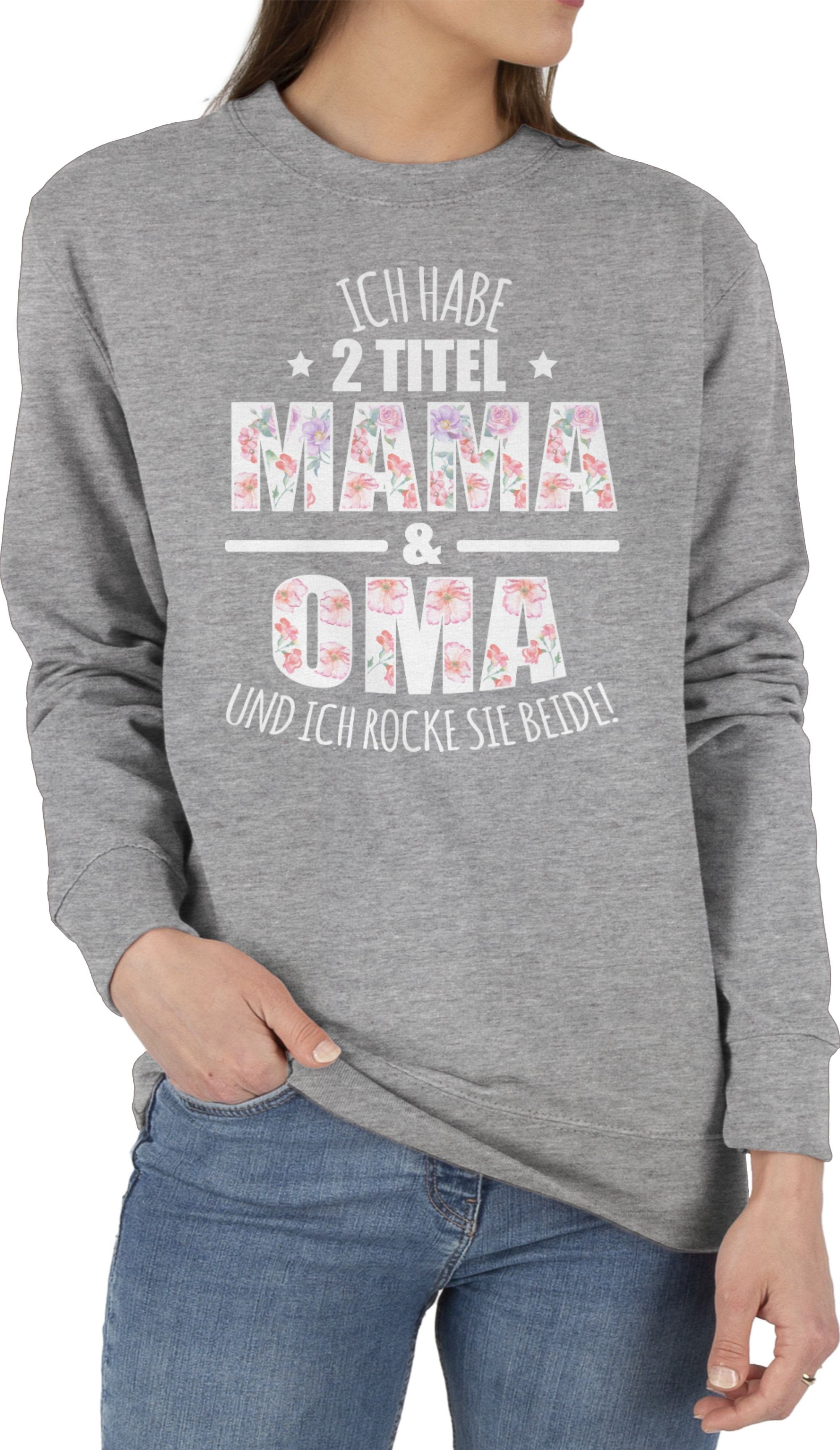 2 3 Oma Mama & Grau meliert Omi Sweatshirt (1-tlg) Habe Titel Shirtracer - Großmutter Geschenk Oma