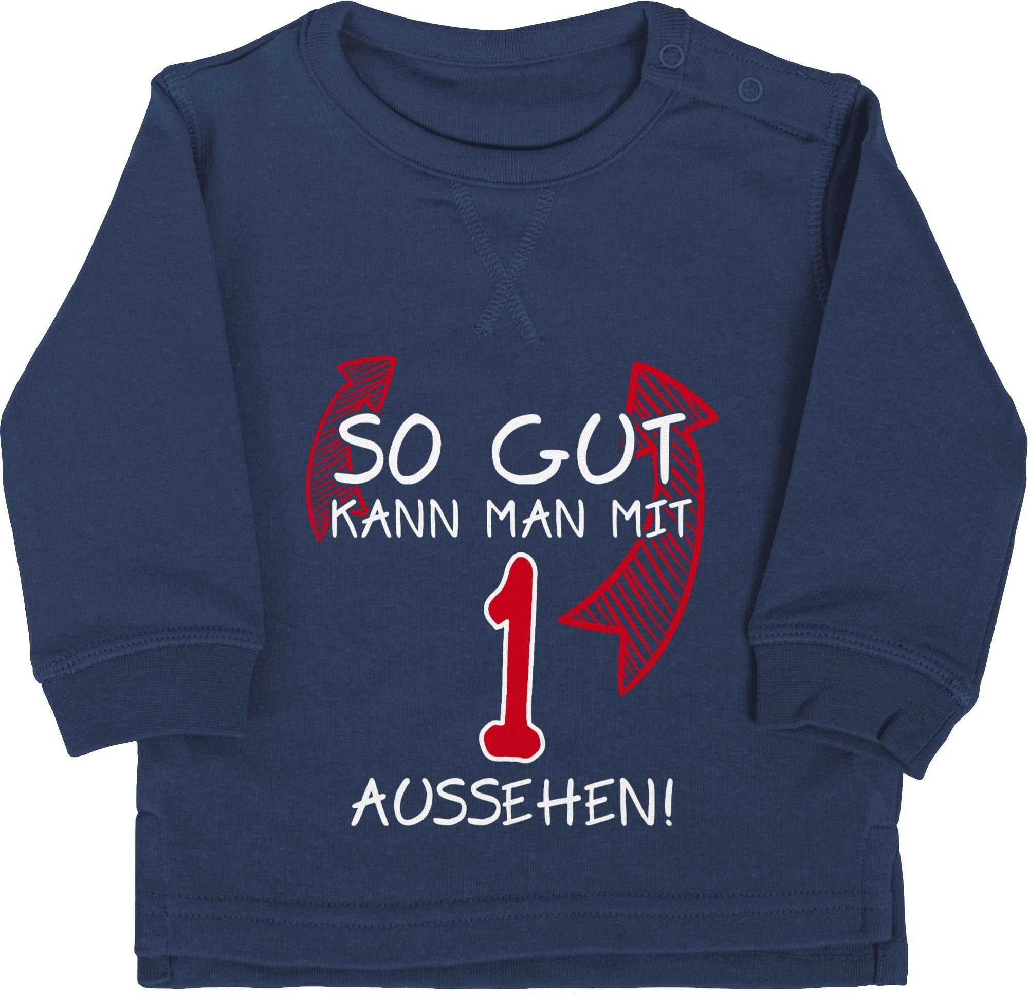 Sweatshirt So gut kann man mit eins aussehen