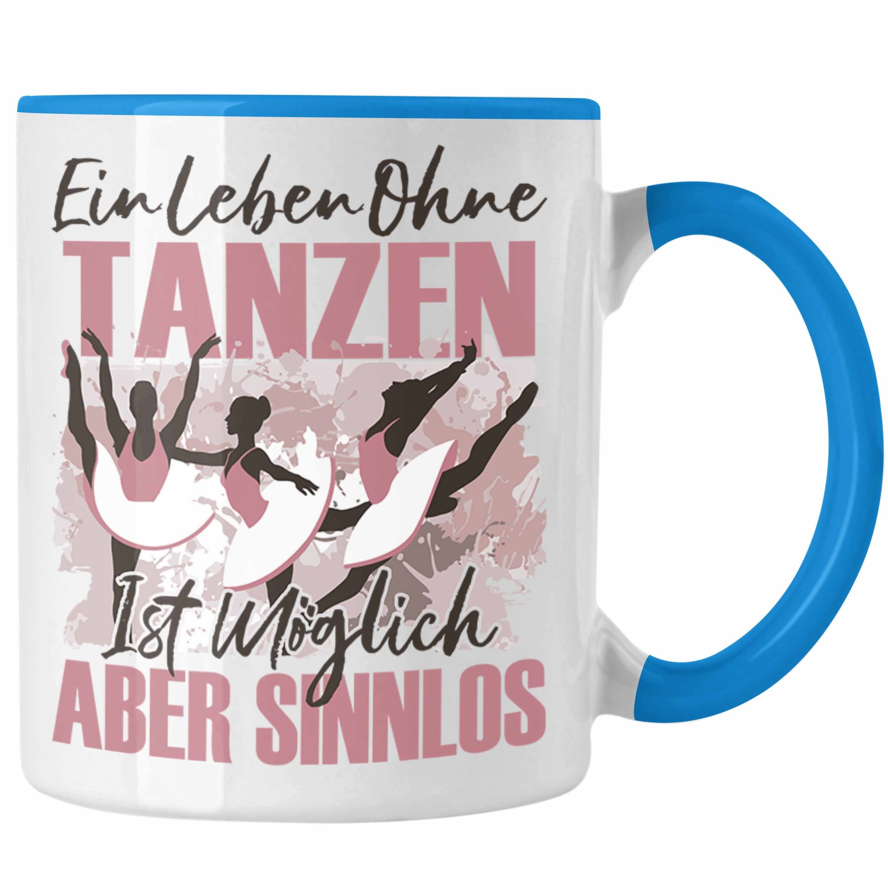 Trendation Tasse Trendation - Tänzerin Tasse Geschenk Spruch Ballett Tanten Geschenkide Blau