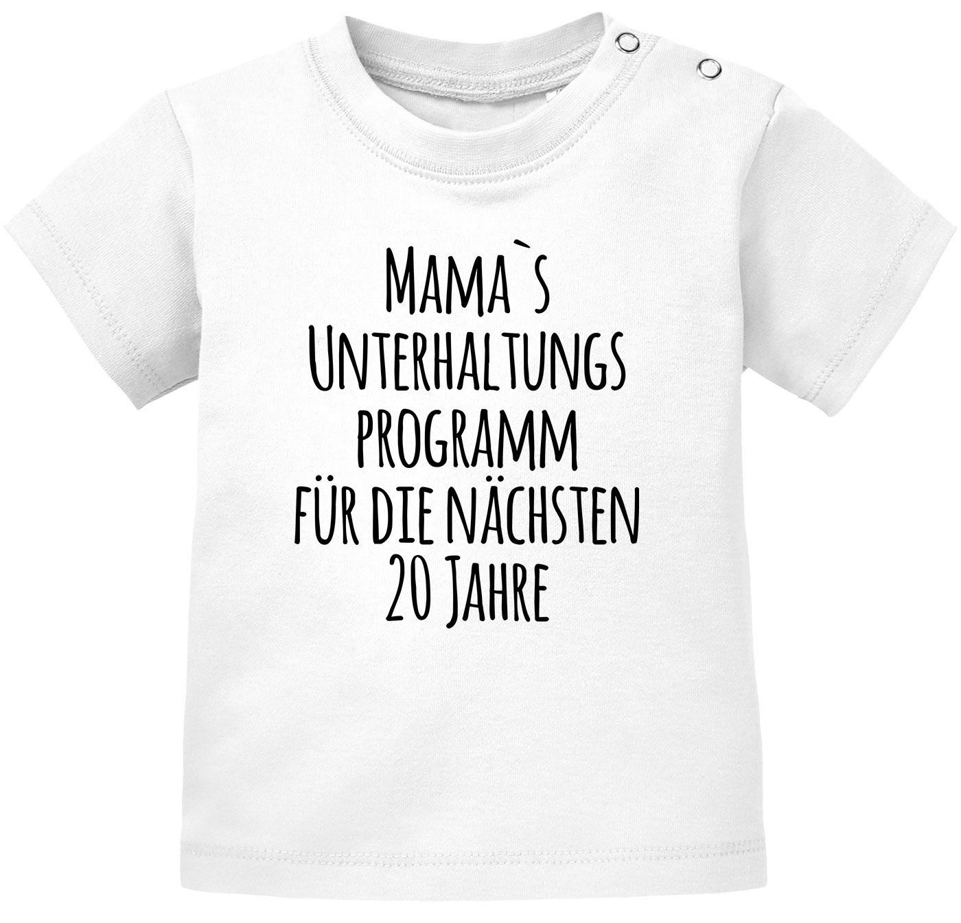 Body Baby T-Shirt kurzarm Babyshirt Mama`s Unterhaltungsprogramm für die