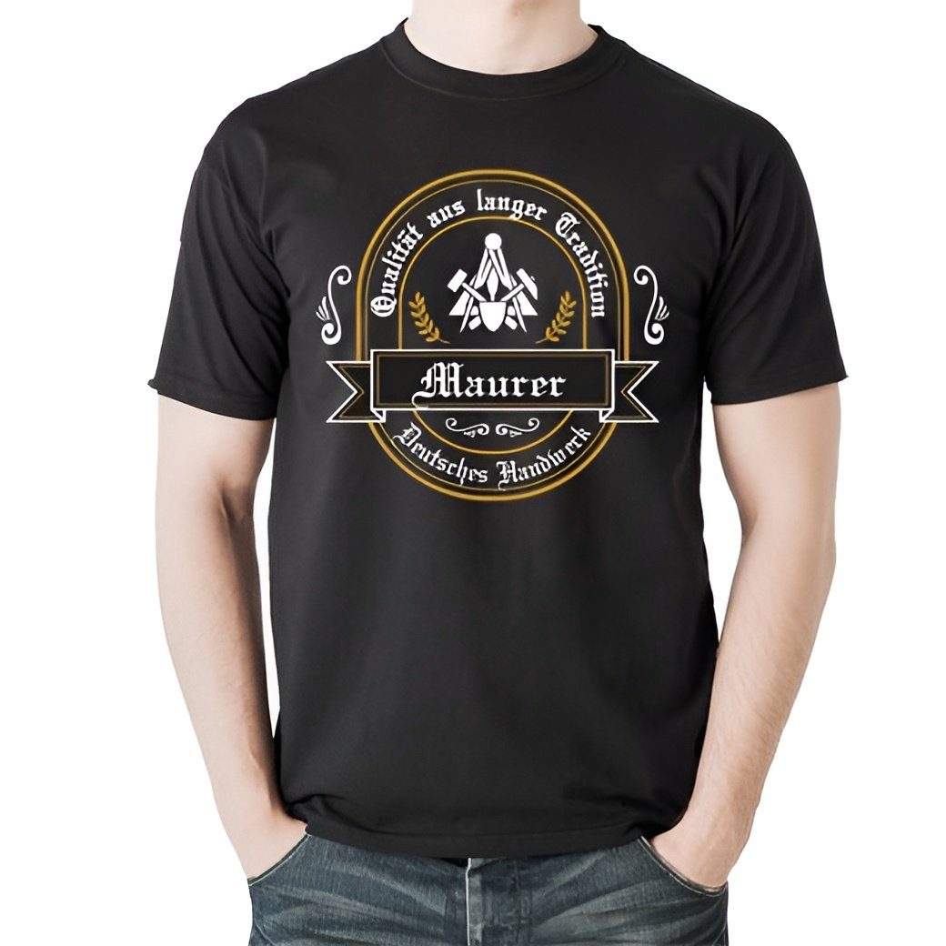 Print-Shirt T-Shirt Maurer Qualität aus Tradition Zünfte Zunftsymbol Handwerk Bau