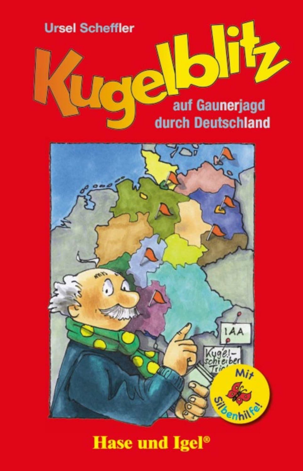 Kugelblitz auf Gaunerjagd durch Deutschland / Silbenhilfe / Ursel Scheffler