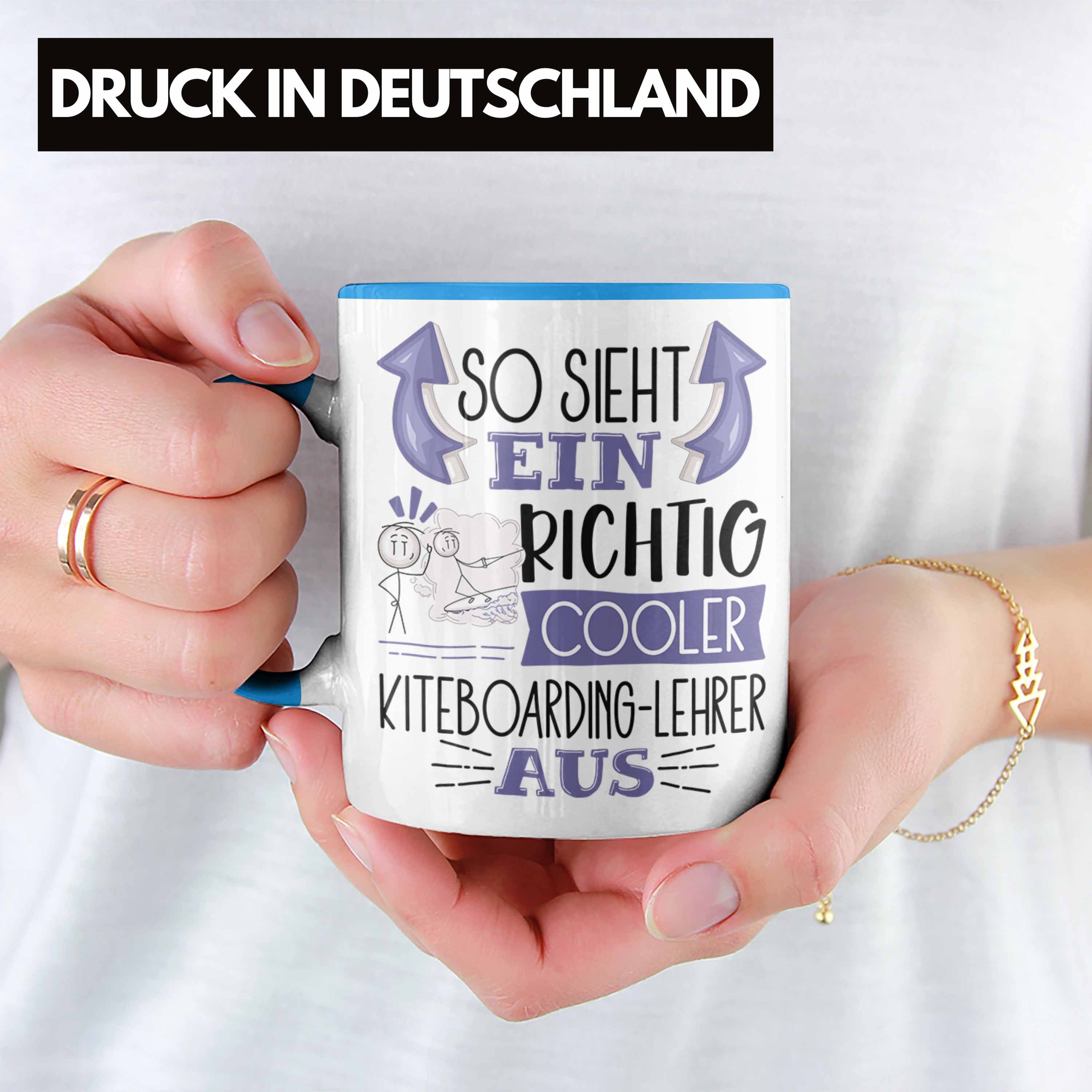 So Trendation Ein Kiteboarding-Lehrer Blau für Aus Sieht Cooler Tasse Tasse Geschenk Richtig