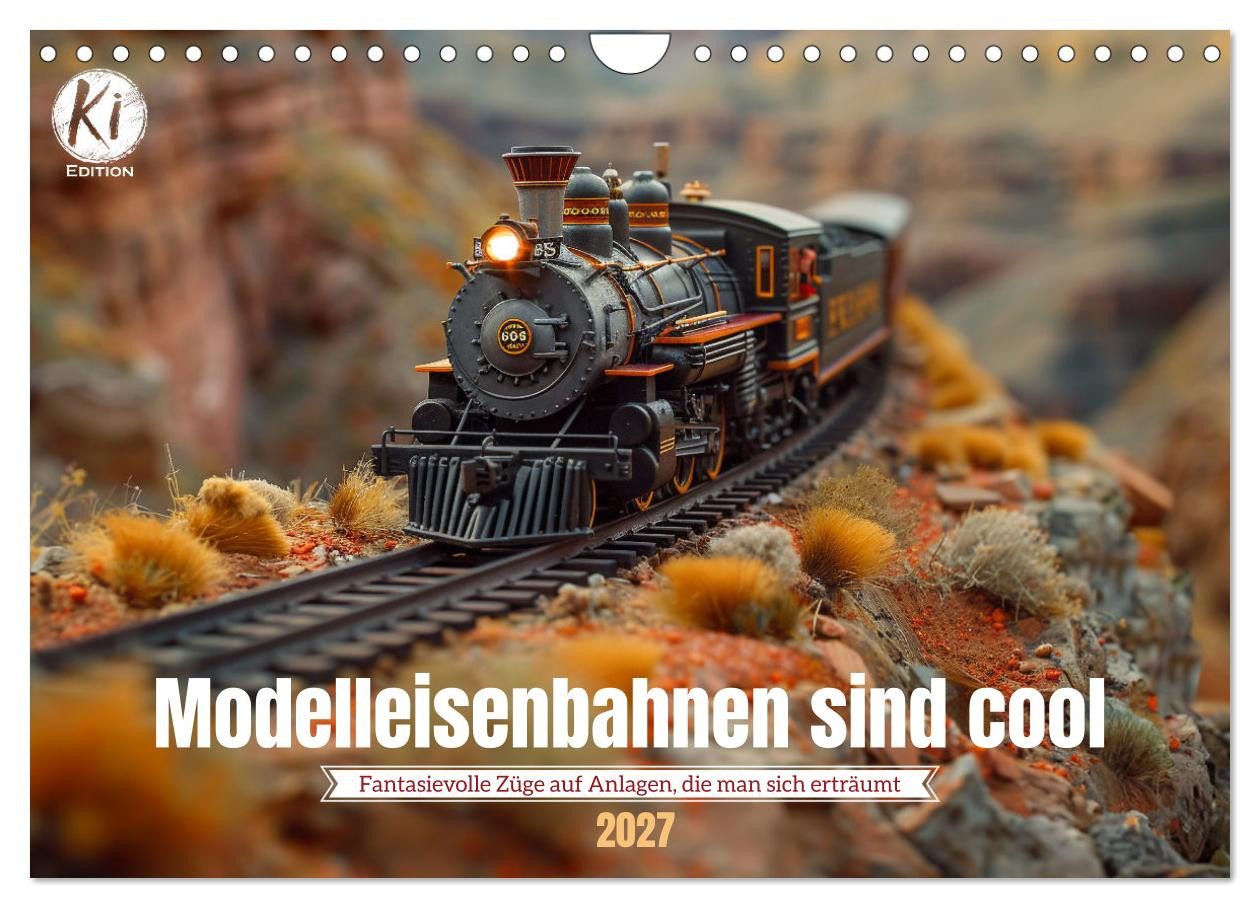 CALVENDO Wandkalender Modelleisenbahnen sind cool (Wandkalender 2027 DIN A4 quer), CALVENDO