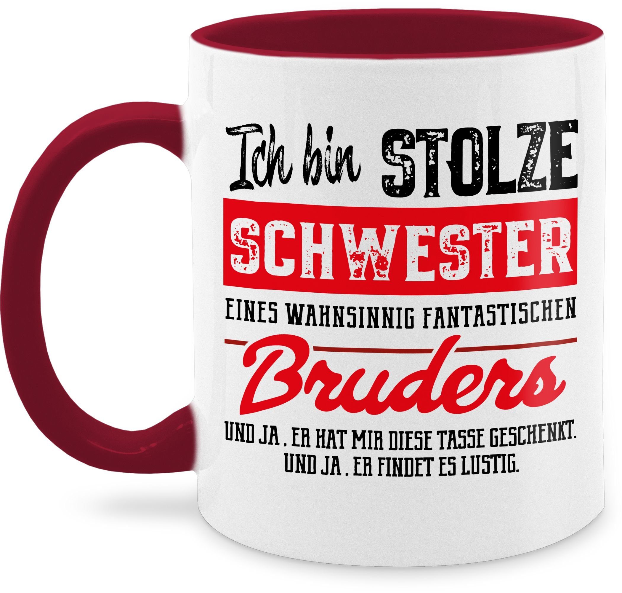 Bruders, bin Shirtracer fantastischen Keramik, Schwester Schwester eines Bordeauxrot Ich stolze wahnsinnig Tasse 1