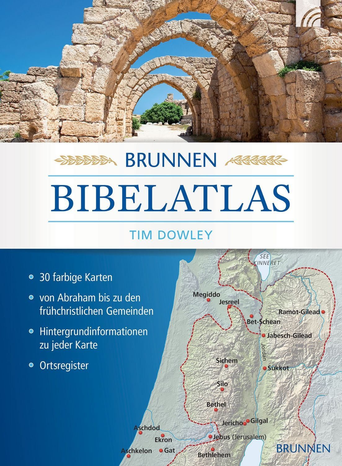 Brunnen Bibelatlas / Tim Dowley