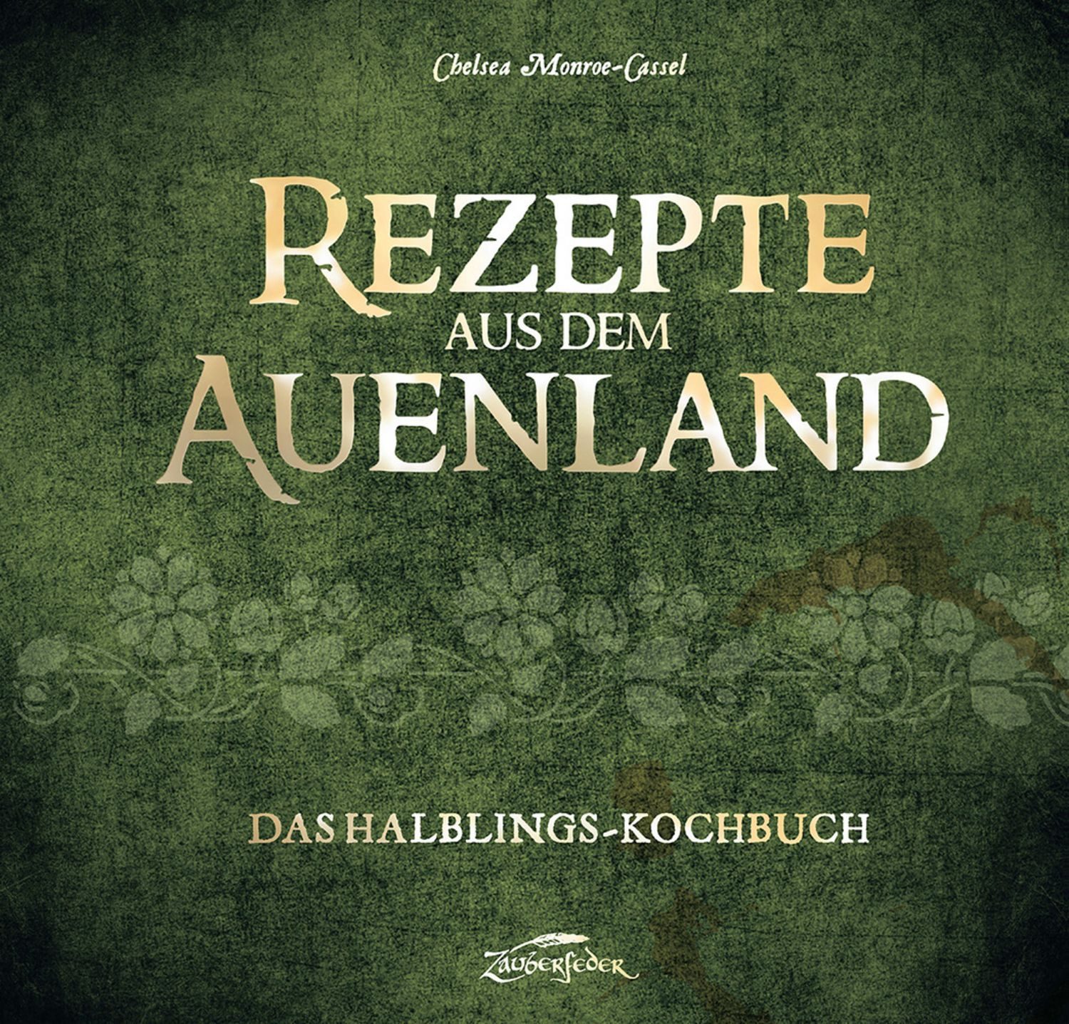 Rezepte aus dem Auenland / Chelsea Monroe-Cassel