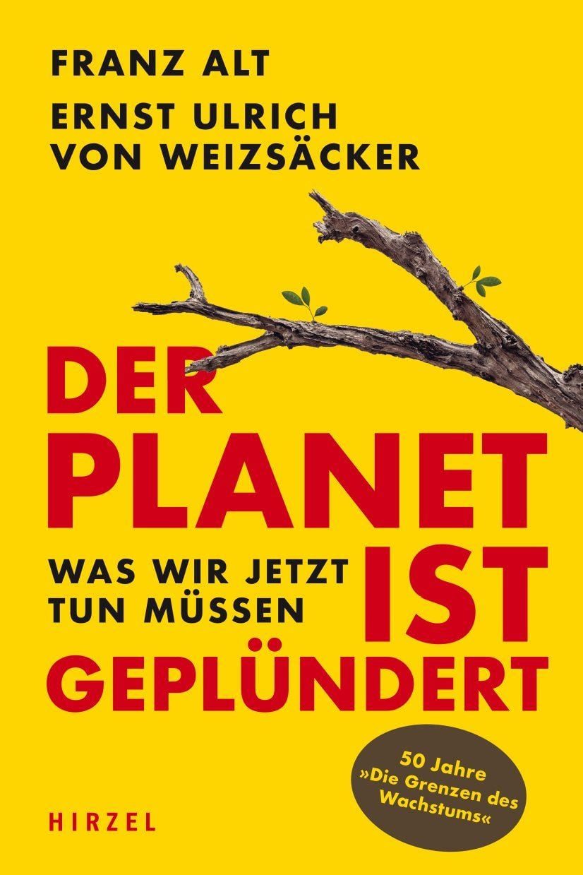 Sachbuch Der Planet ist geplündert. Was wir jetzt tun müssen. Franz Alt, Ernst Ulrich von Weizsäcker