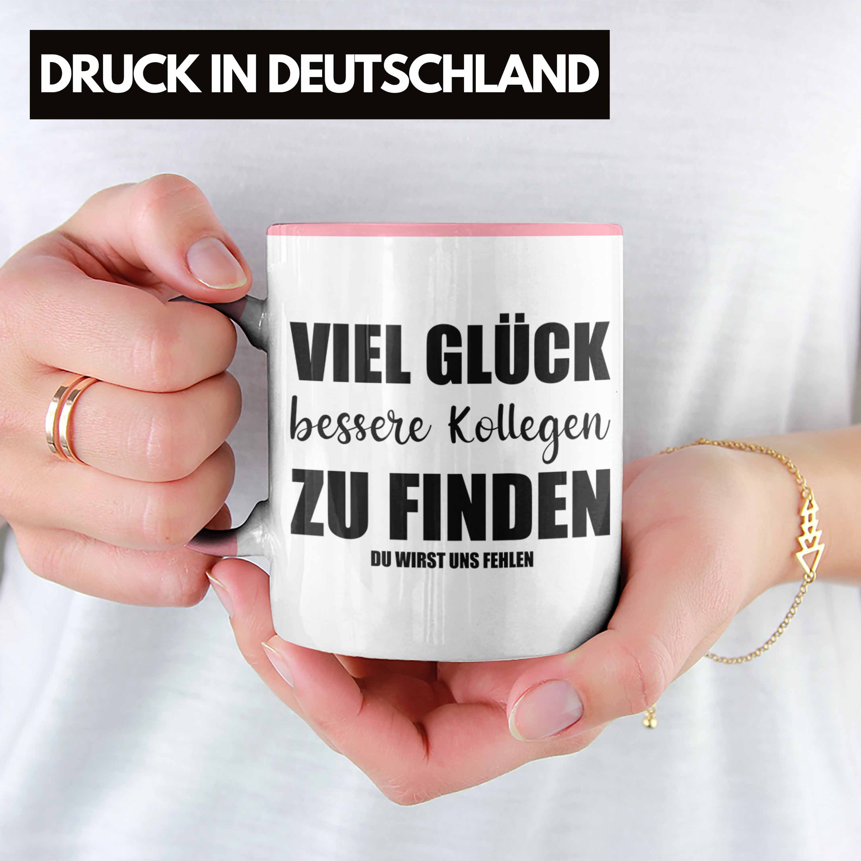 Trendation Tasse Jobwechsel Sprüche Abschiedsgeschenk - Tasse Geschenk Glück Kollege Viel Lustig Kollegin Rosa