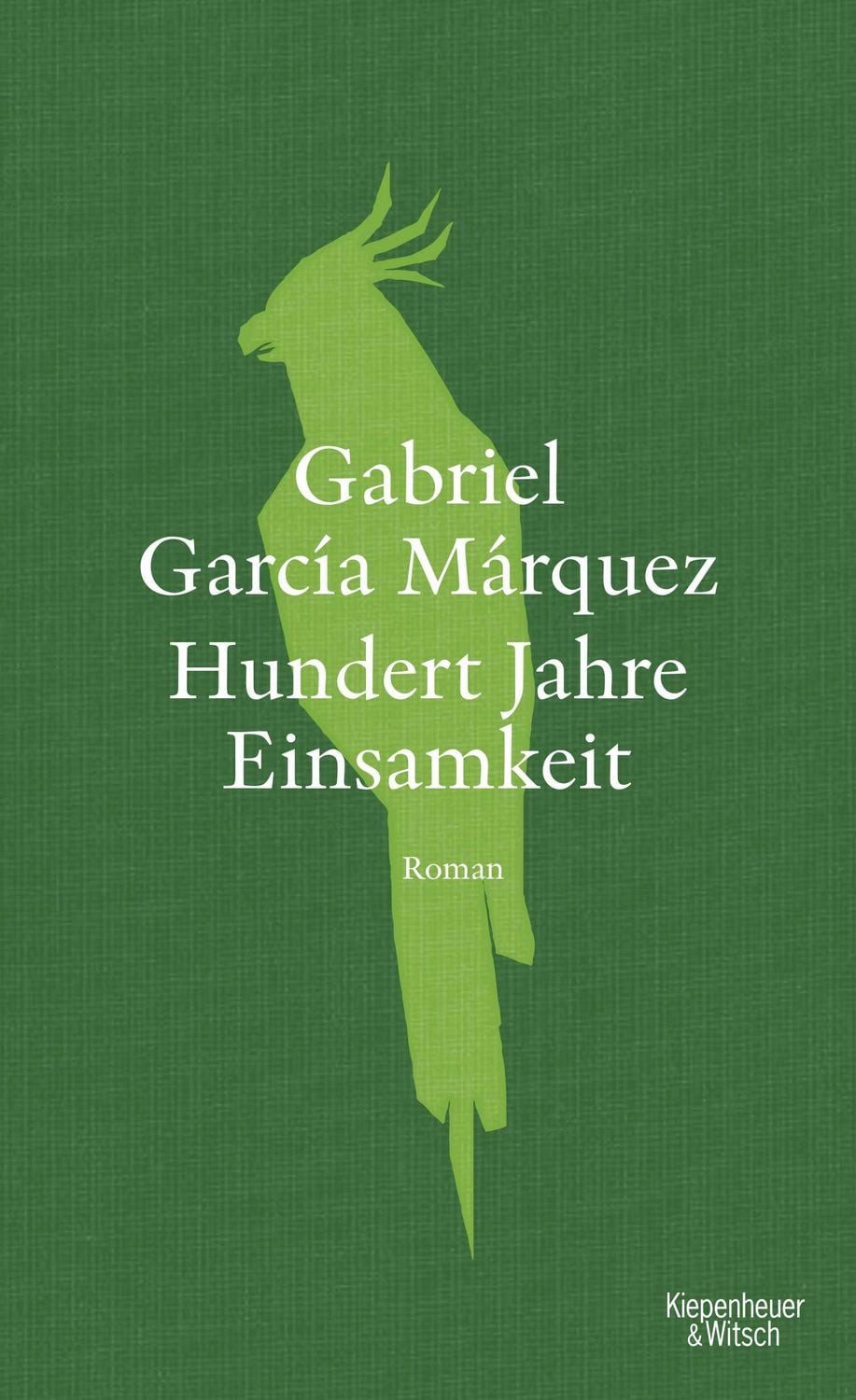 Hundert Jahre Einsamkeit (Neuübersetzung) / Gabriel García Márquez