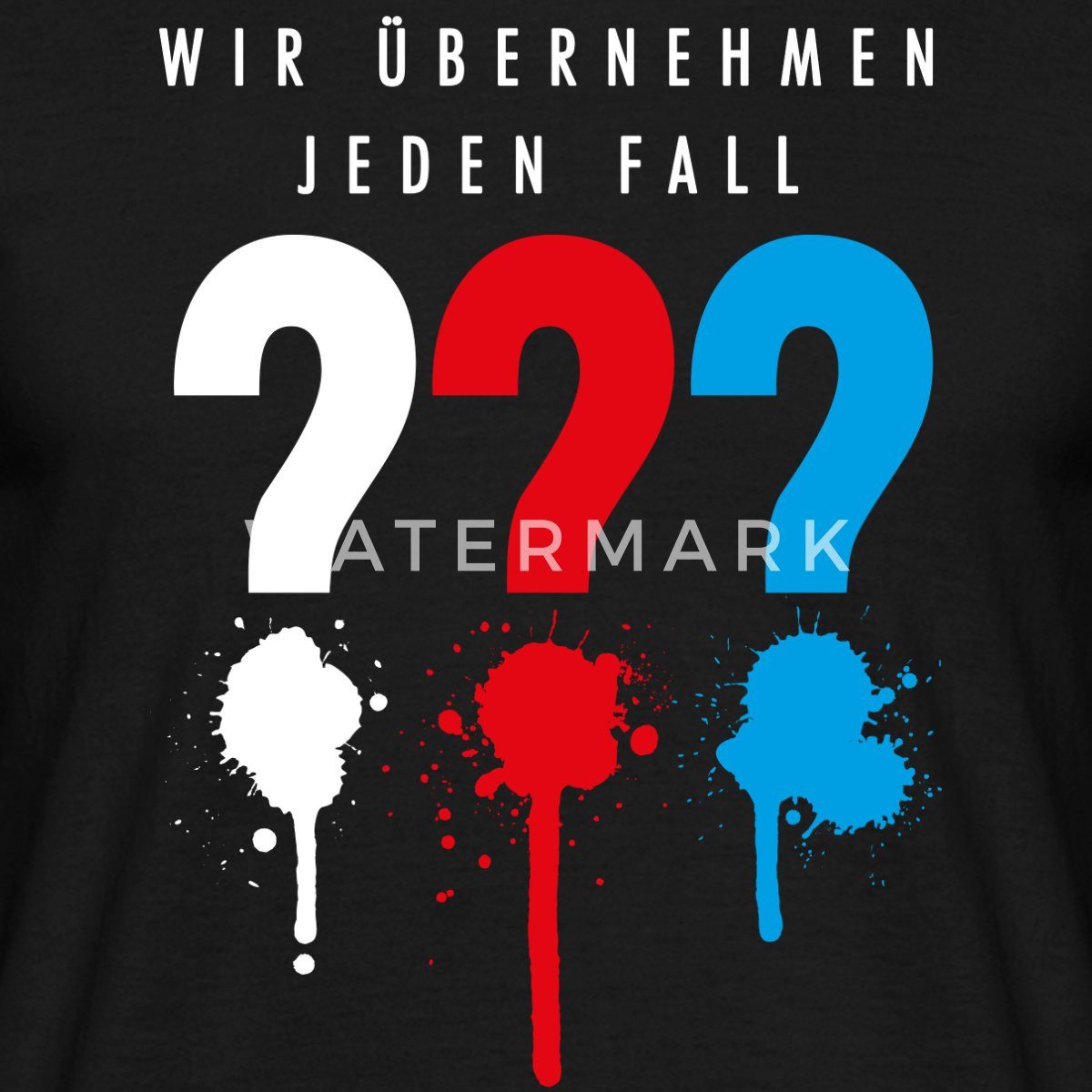 Spreadshirt T-Shirt Die Drei Fragezeichen Wir Übernehmen Jeden Fall Männer günstig online kaufen