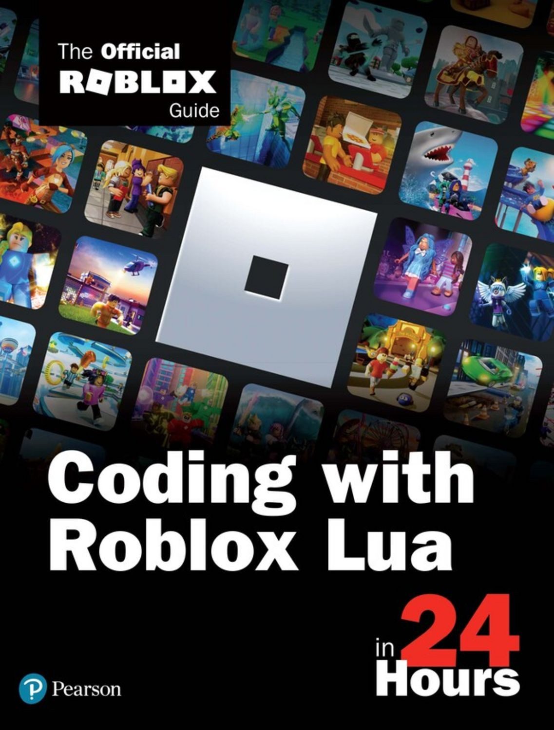 Coding with Roblox Lua in 24 Hours: The Official Roblox Guide / Official Roblox Books(Pearson)