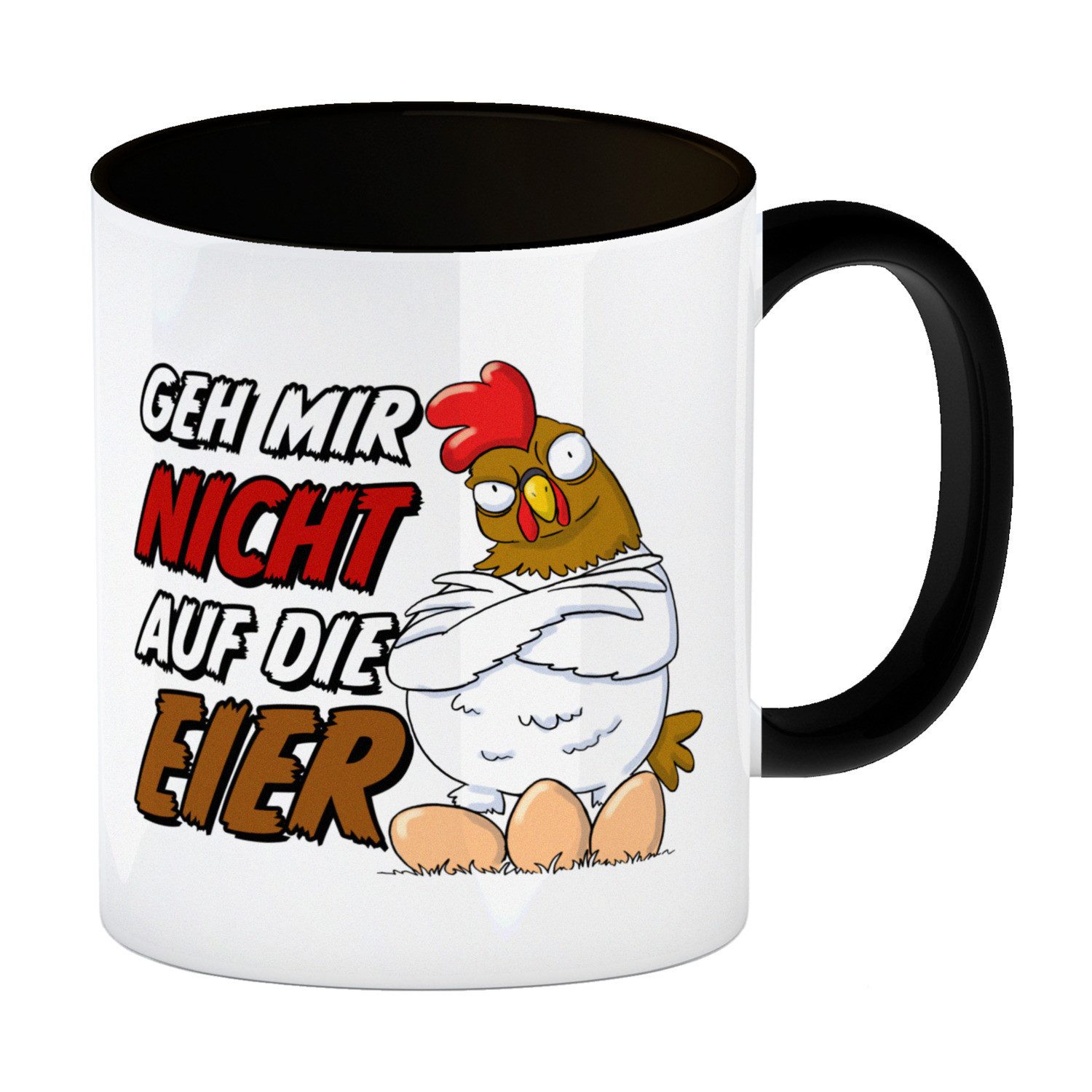 speecheese Tasse Geh mir nicht auf die Eier Kaffeebecher Schwarz mit genervtem Huhn