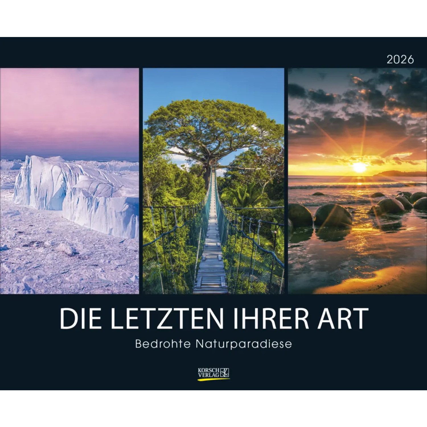 Korsch Verlag Wandkalender Bedrohte Naturparadiese 2026