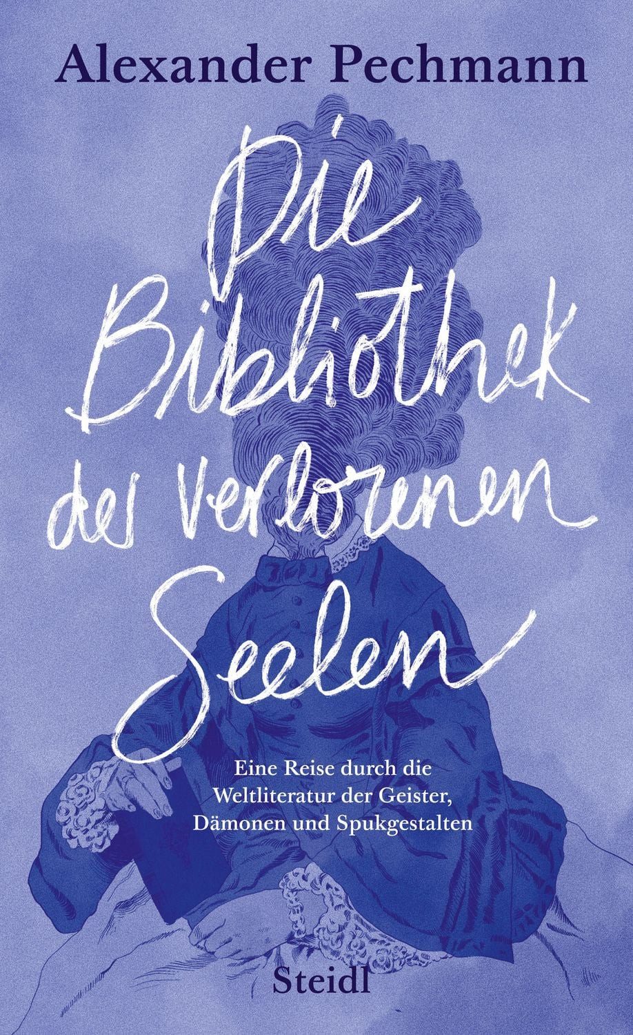 Die Bibliothek der verlorenen Seelen / Alexander Pechmann