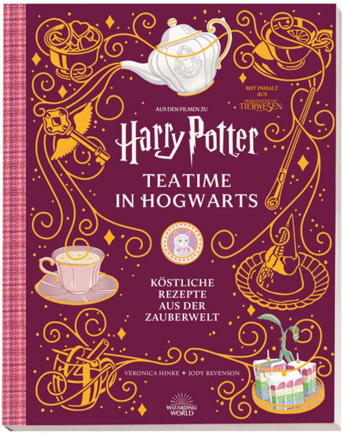 Aus den Filmen zu Harry Potter: Teatime in Hogwarts - Köstliche Rezept / Veronica Hinke, Jody Revenson