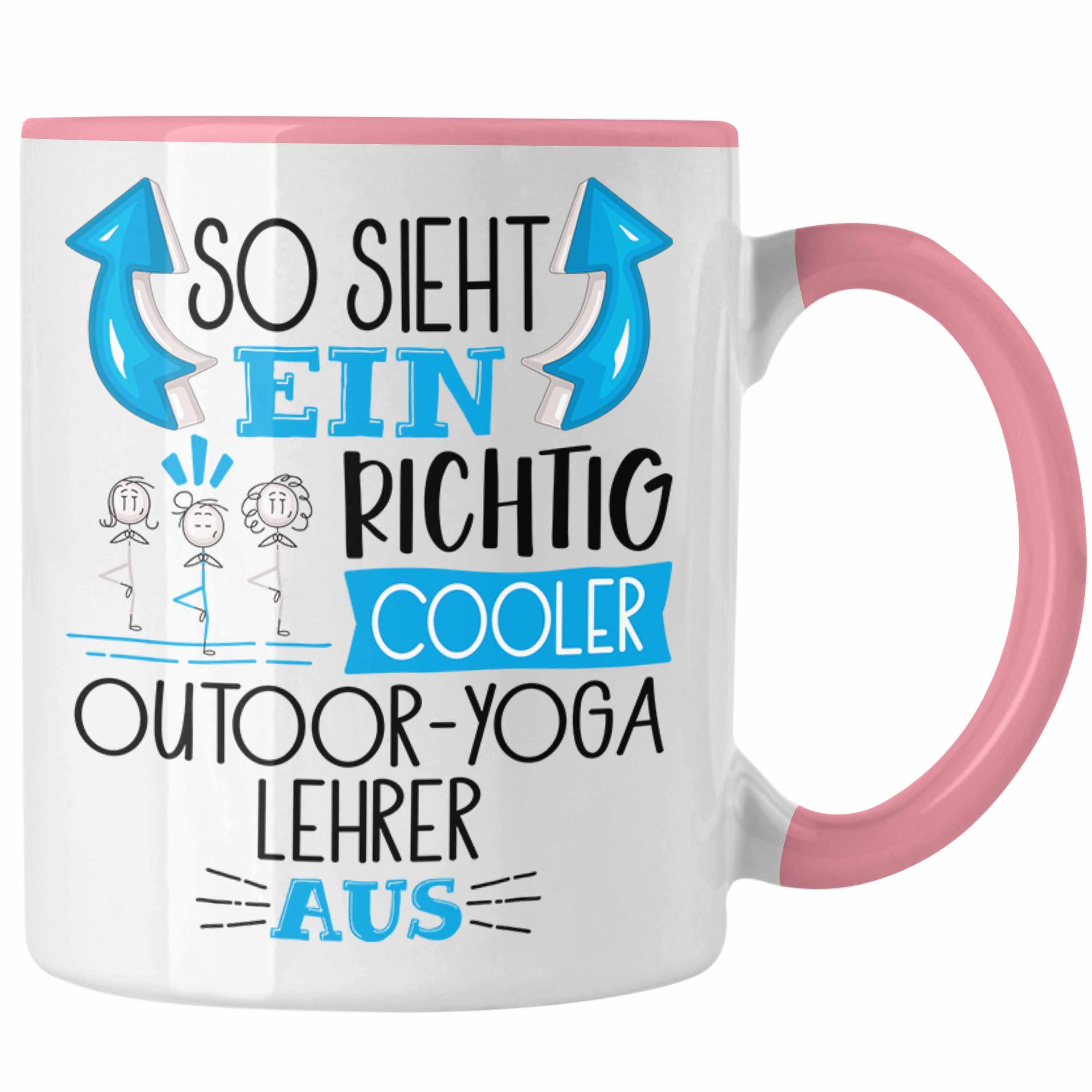 Trendation Tasse So Sieht Rosa Outdoor-Yoga-Lehrer Richtig Cooler Tasse Aus Geschenk Ein für