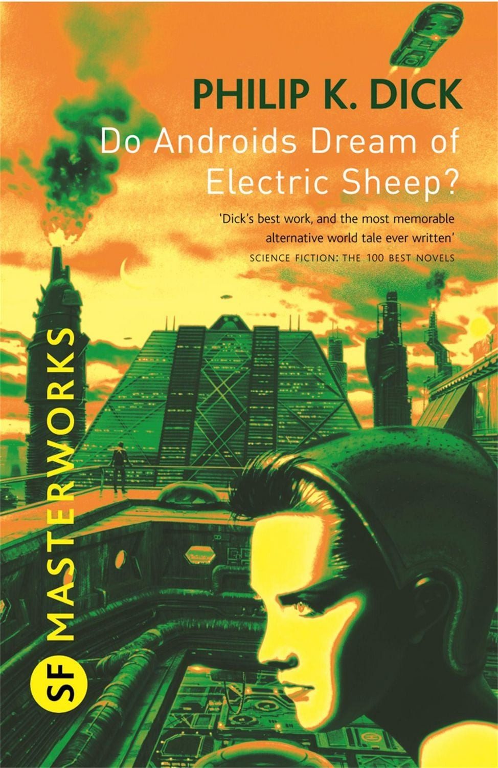 Do Androids Dream of Electric Sheep? The inspiration behind Blade Runn / Philip K. Dick, The inspiration behind Blade Runner and Blade Runner 2049