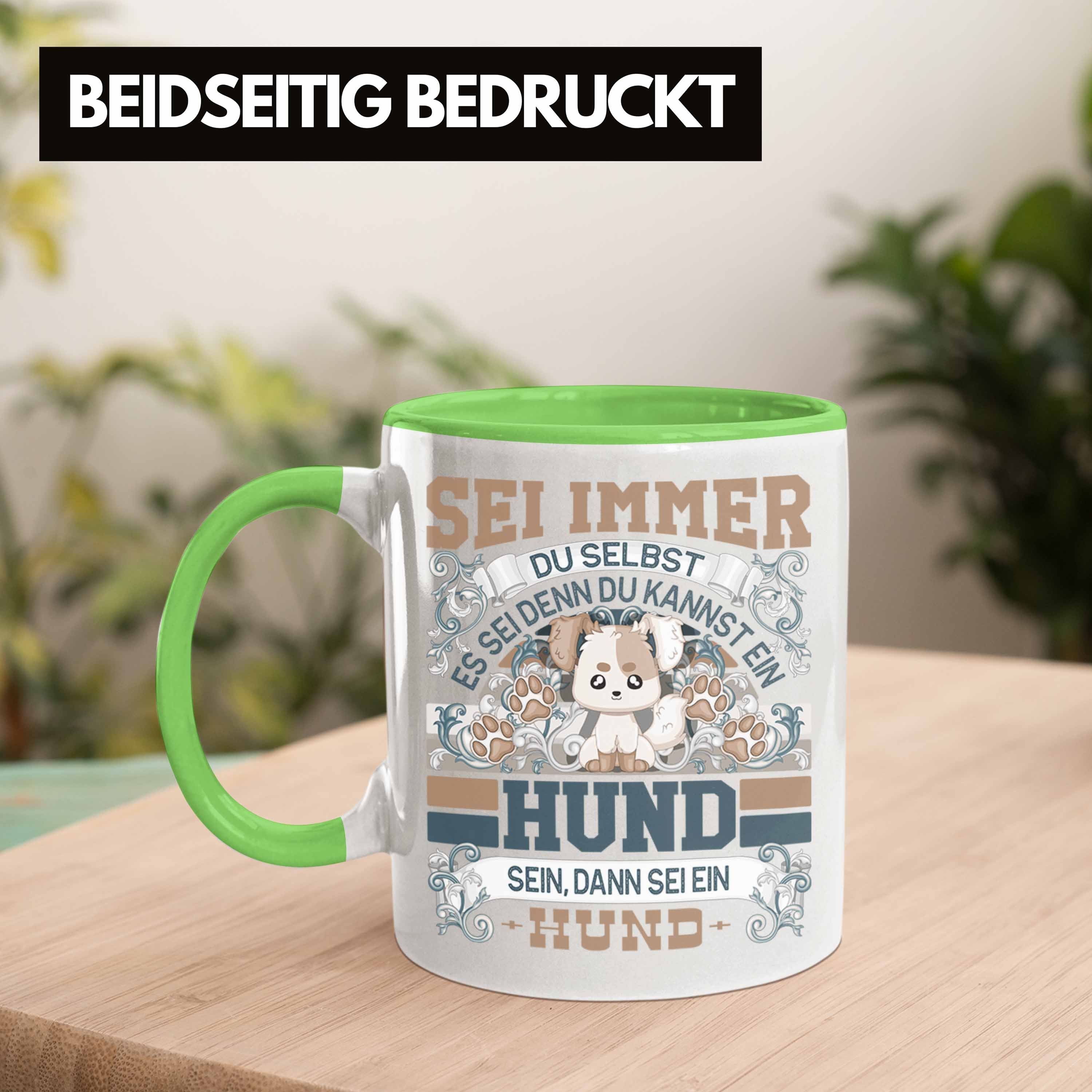 Trendation immer Liebhaber Sei Geschenk Spruch Tasse Grün Hunde Hund Du Selbst Tasse