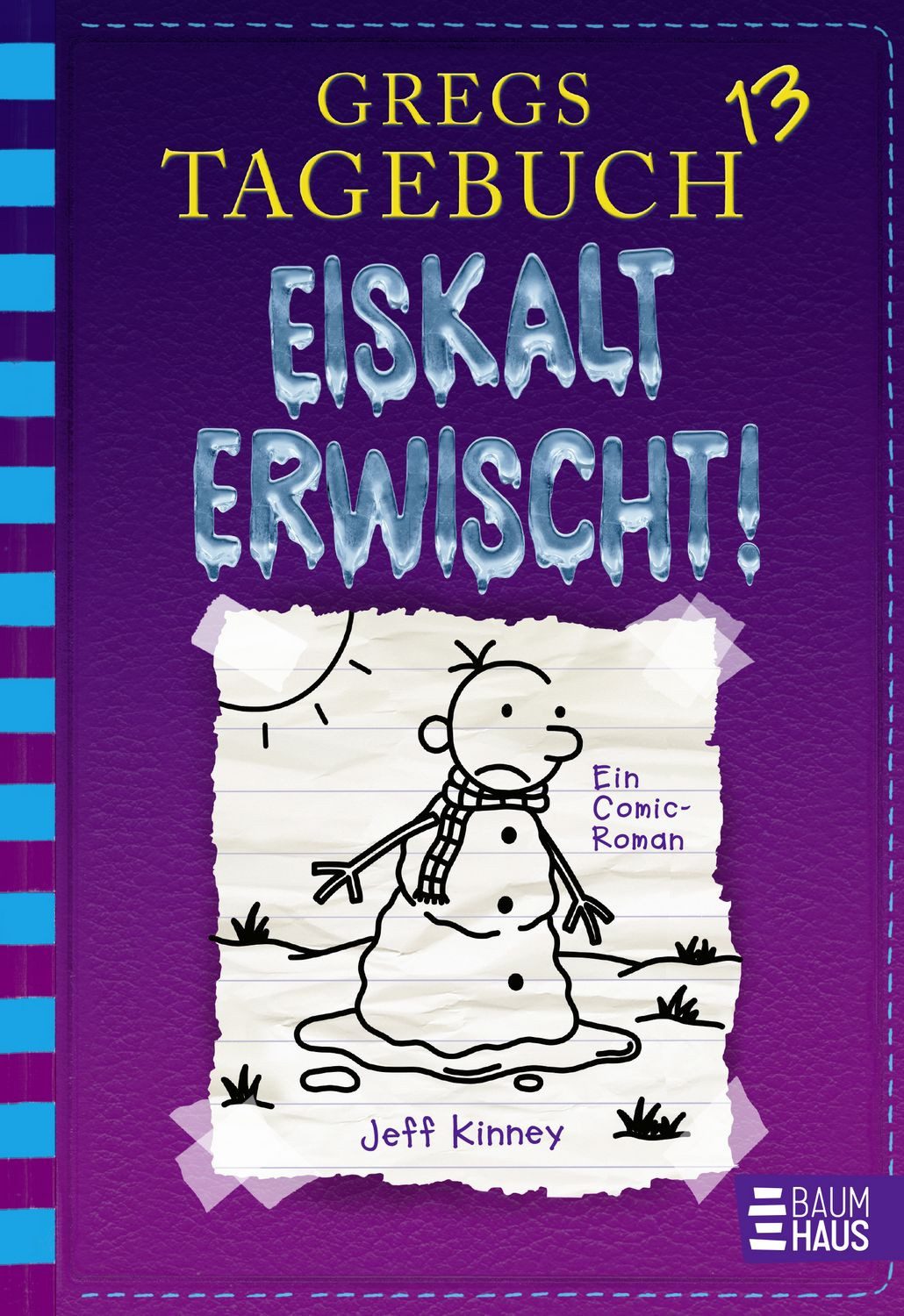 Gregs Tagebuch 13 - Eiskalt erwischt! / Jeff Kinney