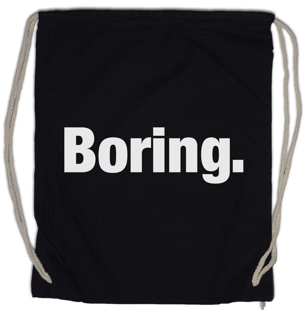 Turnbeutel Boring Turnbeutel Langweiler Langeweile Slogan Spruch Motto Fun Spaß