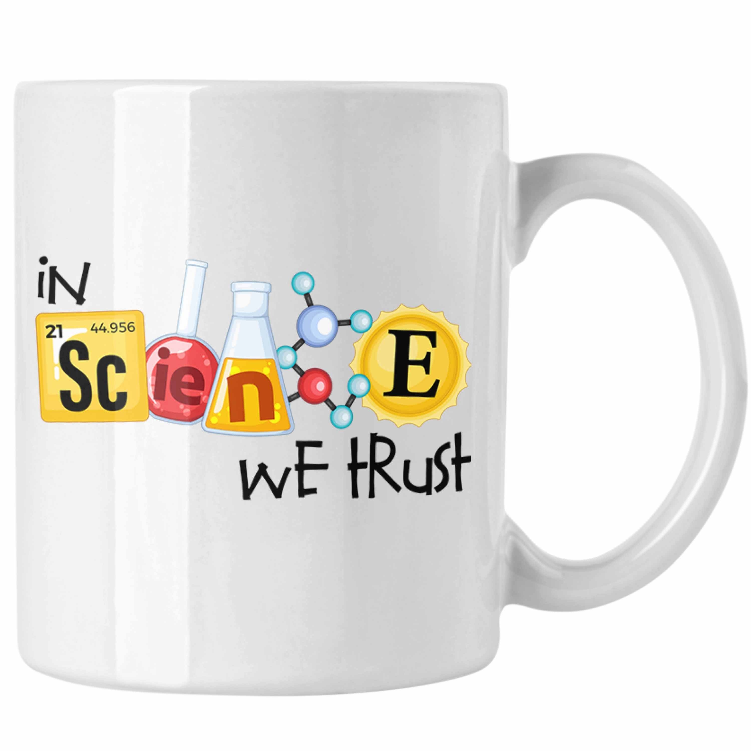 Trendation Tasse Physiker Tasse "In Science We Trust" Geschenk für Wissenschaftler Weiss