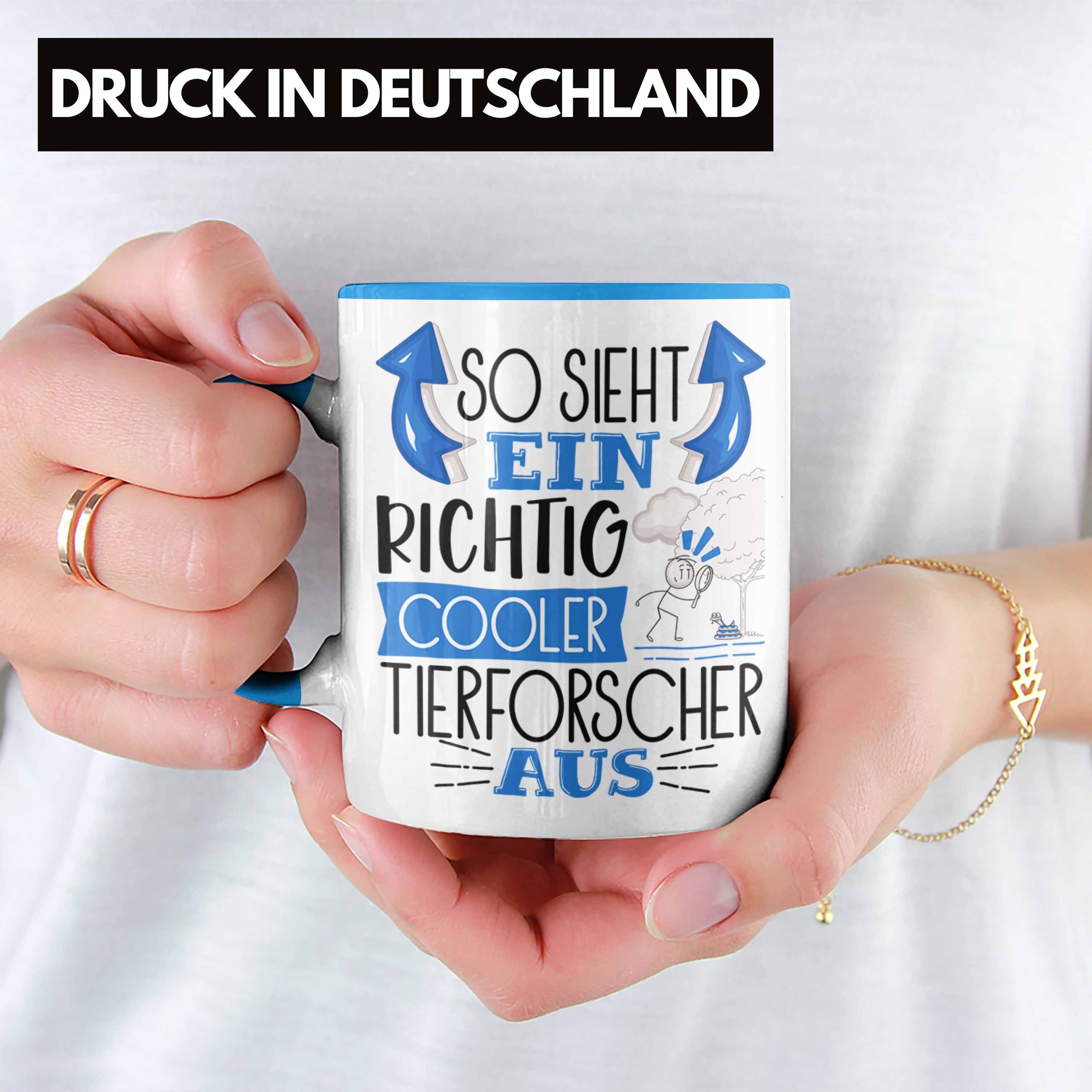 Trendation Tasse Tierforscher Tasse Sieht So Cooler Tierforscher Aus Ein Richtig Blau Gesche