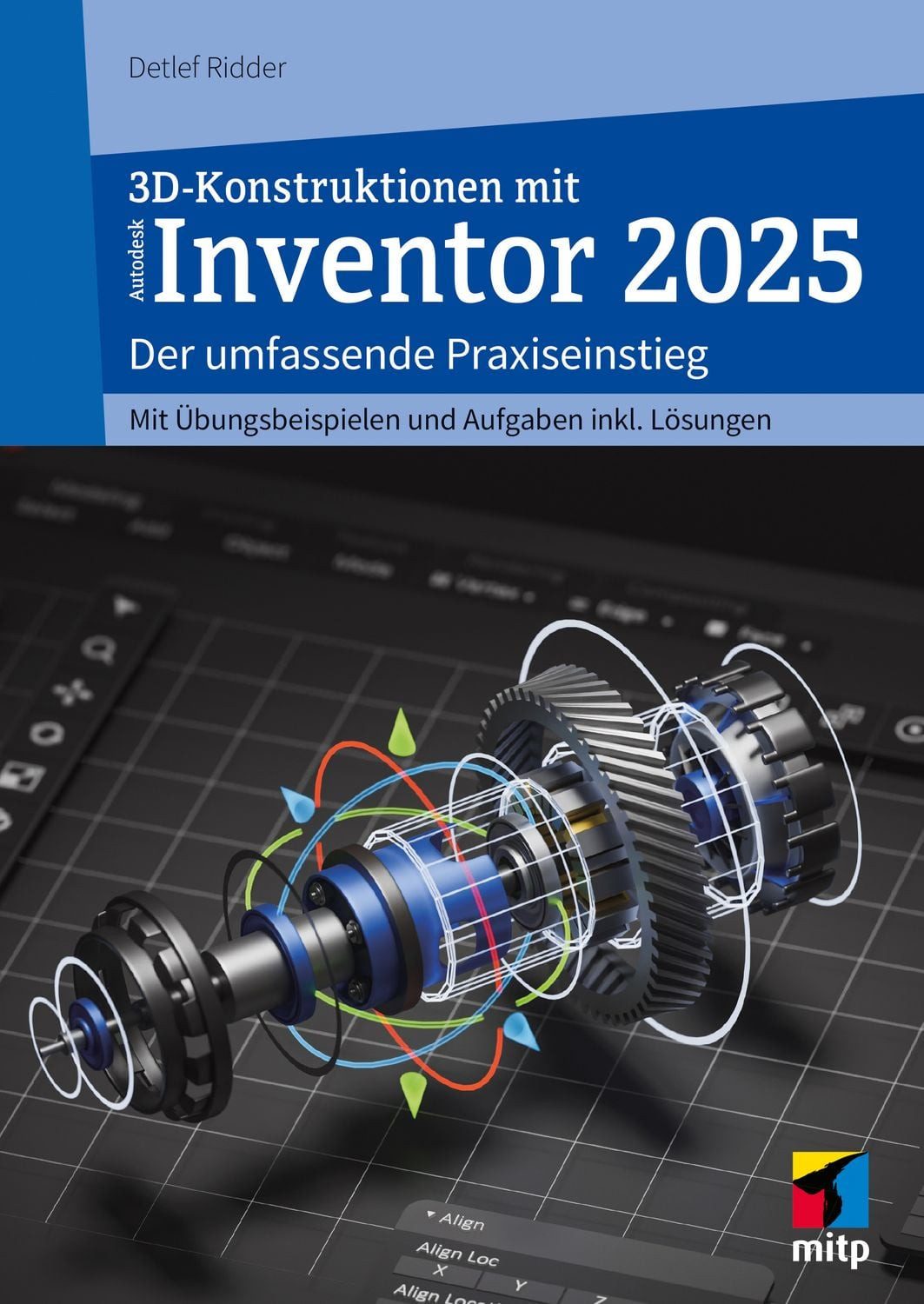 3D-Konstruktionen mit Autodesk Inventor 2025 Der umfassende Praxiseins / Detlef Ridder, X