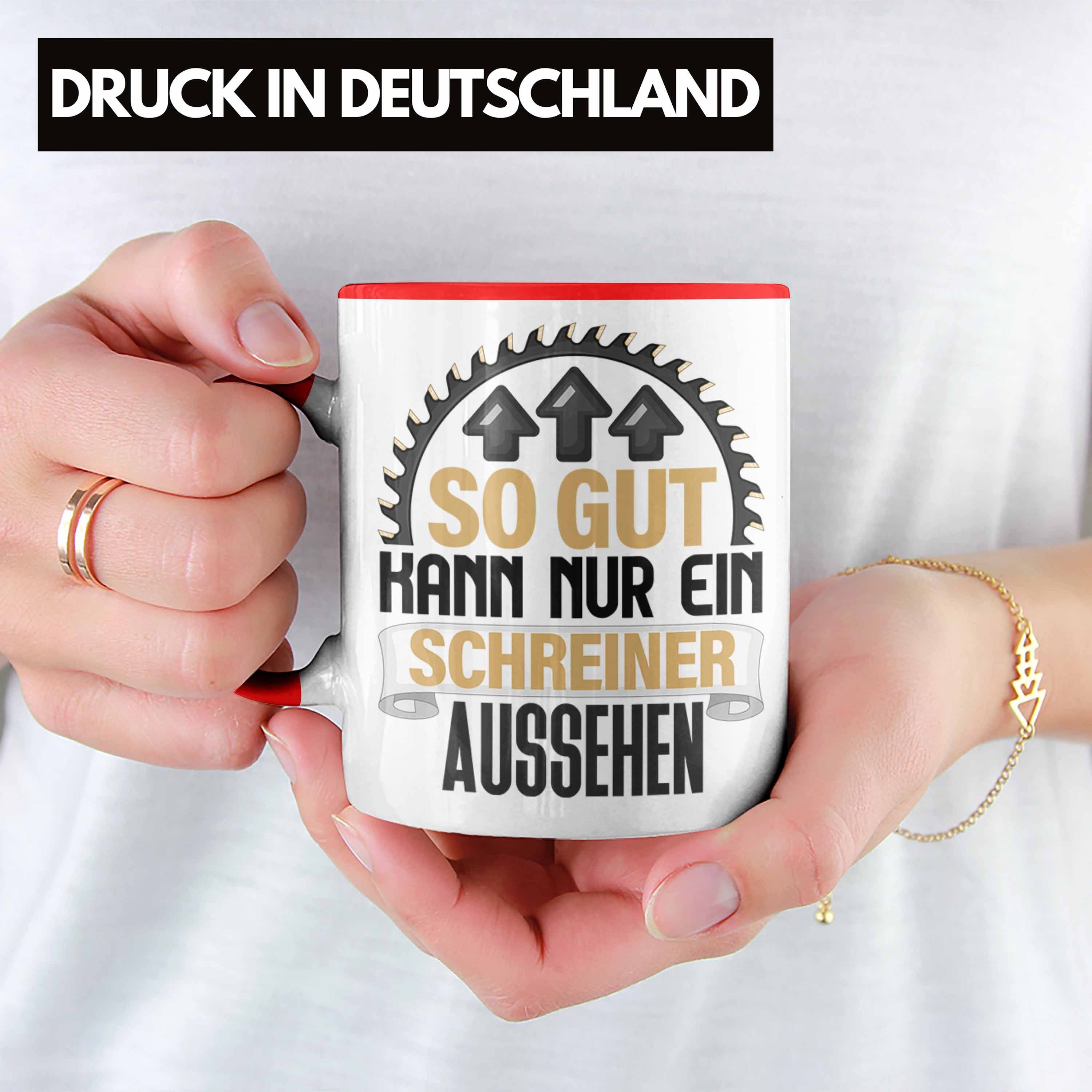 Aussehen Kaffee So Tasse Ein Nur Trendation Tasse Gut Geschenk Kann Schreiner Schreiner Rot