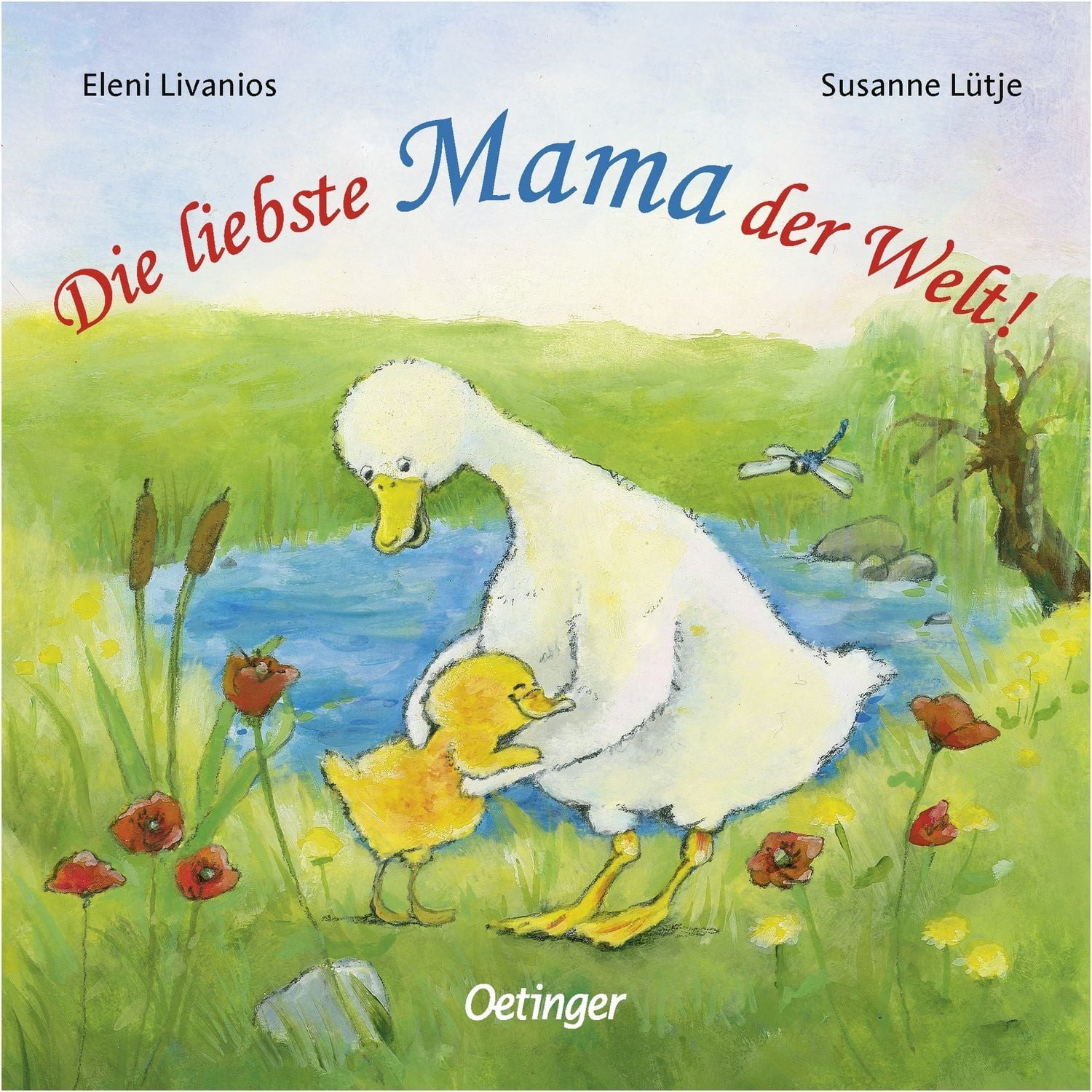 Die liebste Mama der Welt! / Susanne Lütje