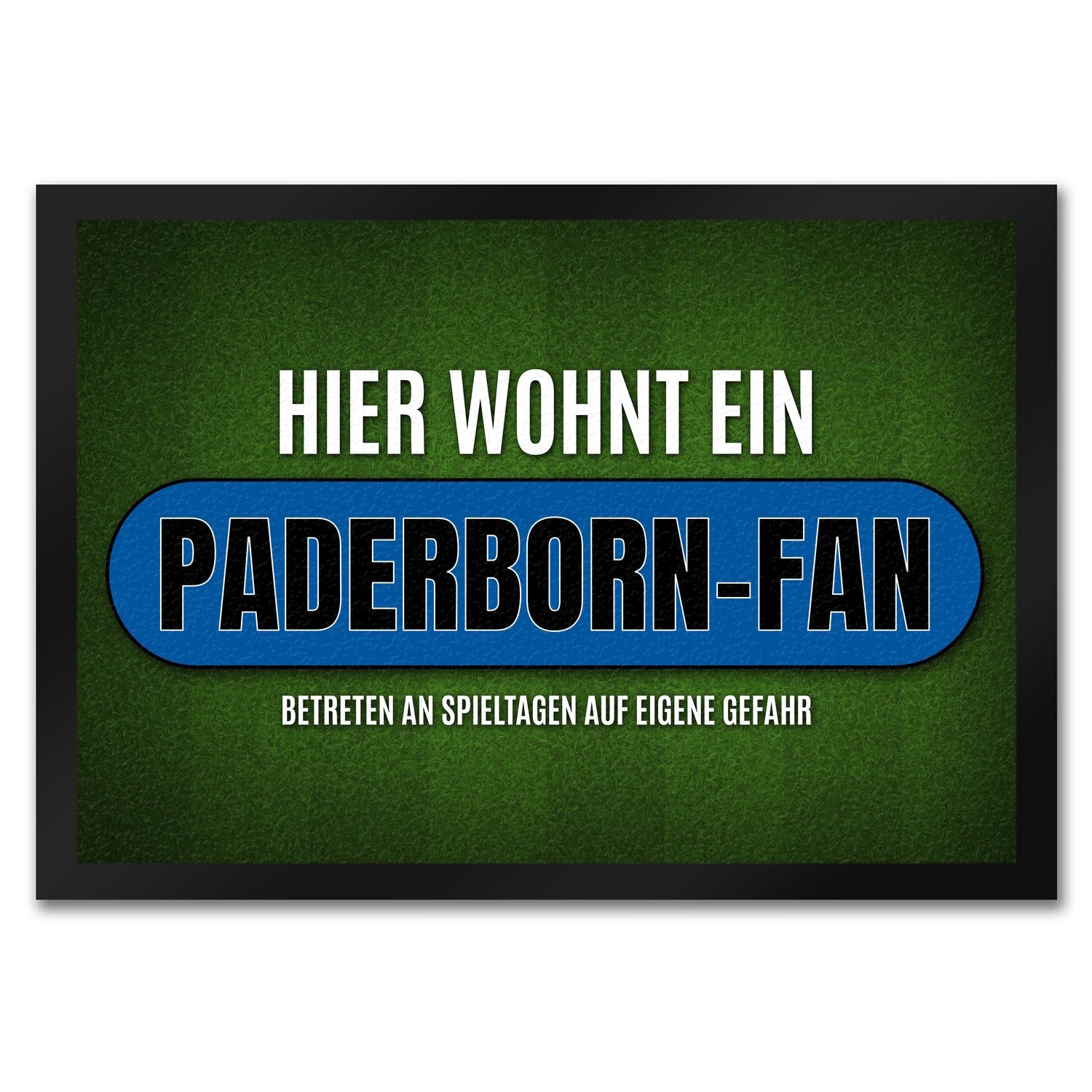 Fußmatte Hier wohnt ein Paderborn Fan Fußmatte mit Rasen Motiv Fußball Stadion