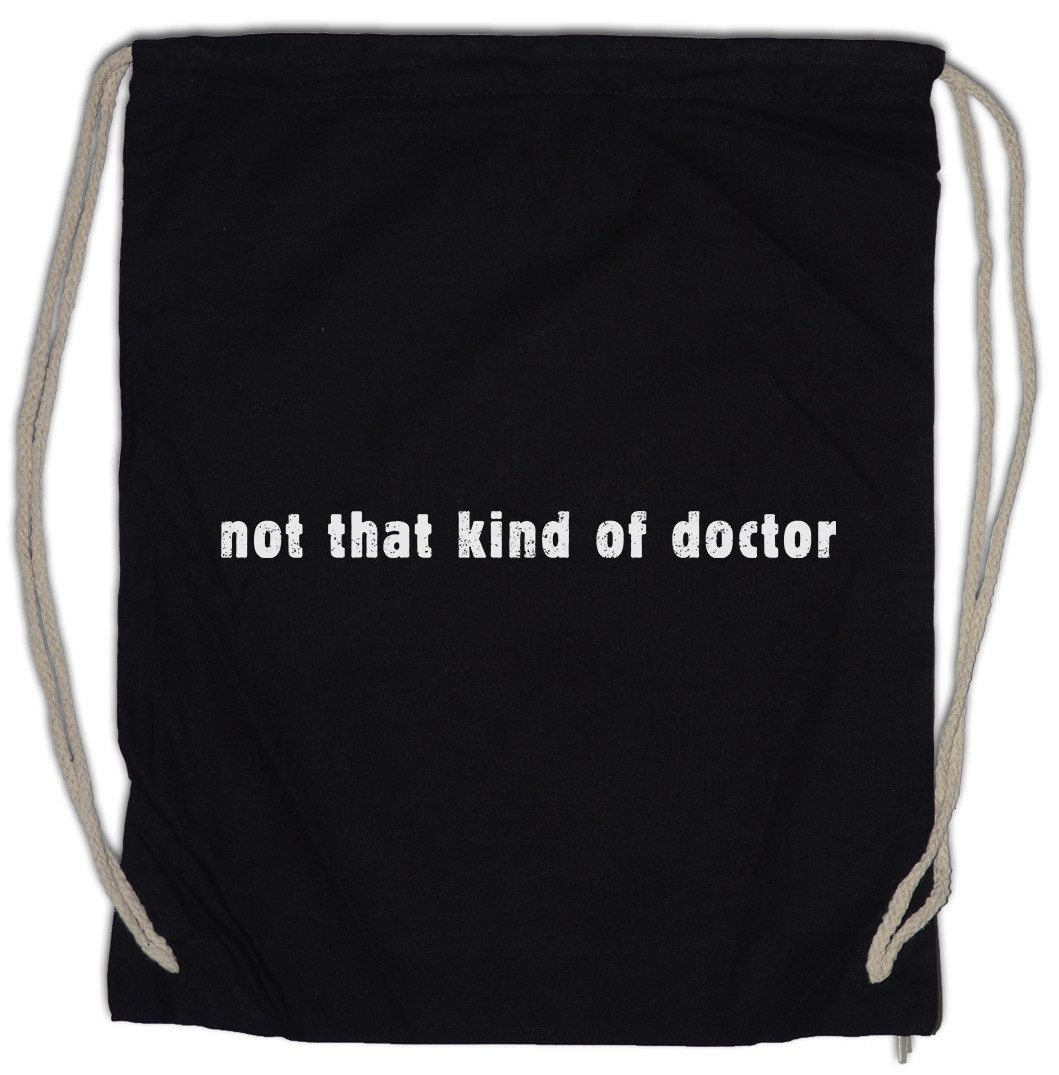 Turnbeutel Not That Kind Of Doctor Turnbeutel Lehrer Fun Teacher Professor Nerd