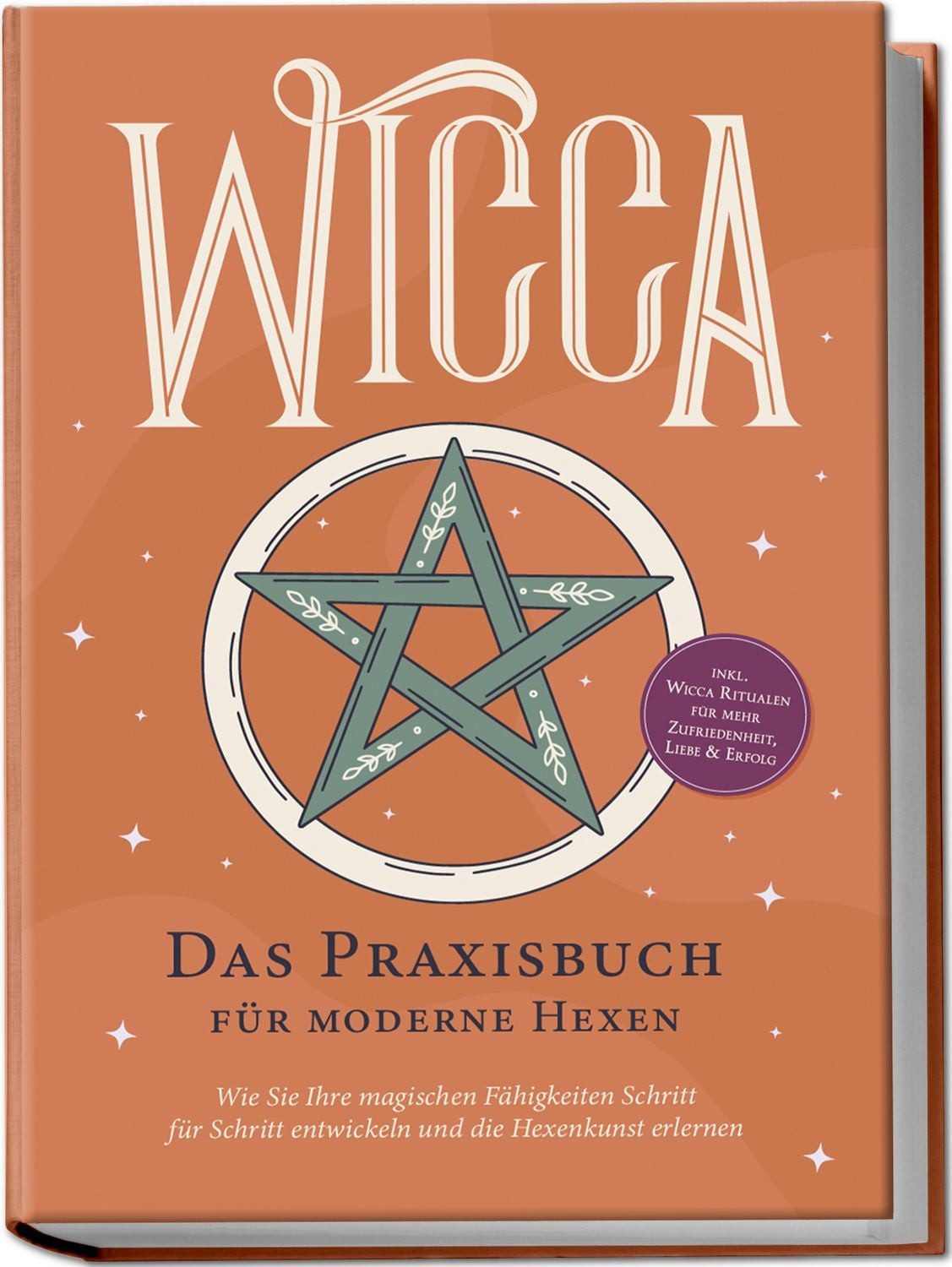 Wicca - Das Praxisbuch für moderne Hexen: Wie Sie Ihre magischen Fähig / Aja Devi