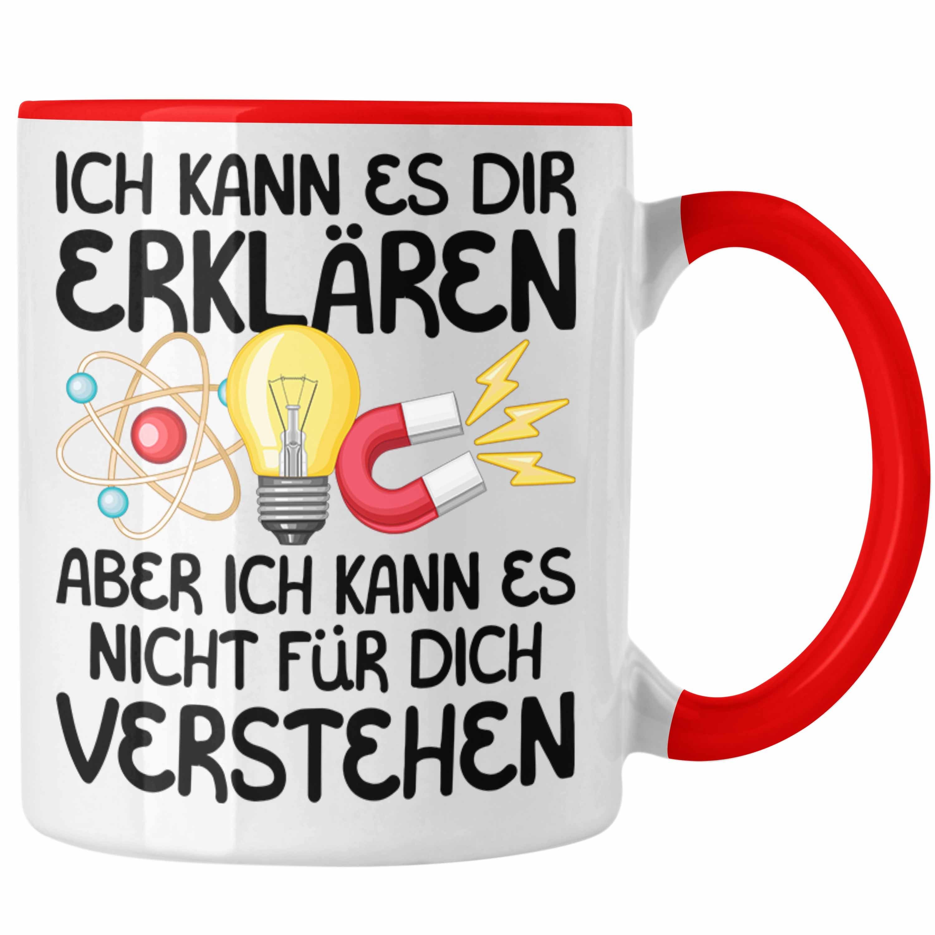 Trendation Geschenk Lustiger Physik Tasse Geschenkidee Tasse Phyyiker Lehrer für Rot Spruch