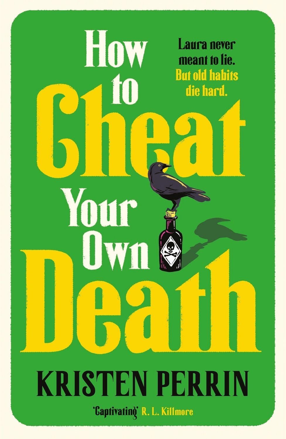 How to Cheat Your Own Death / Kristen Perrin