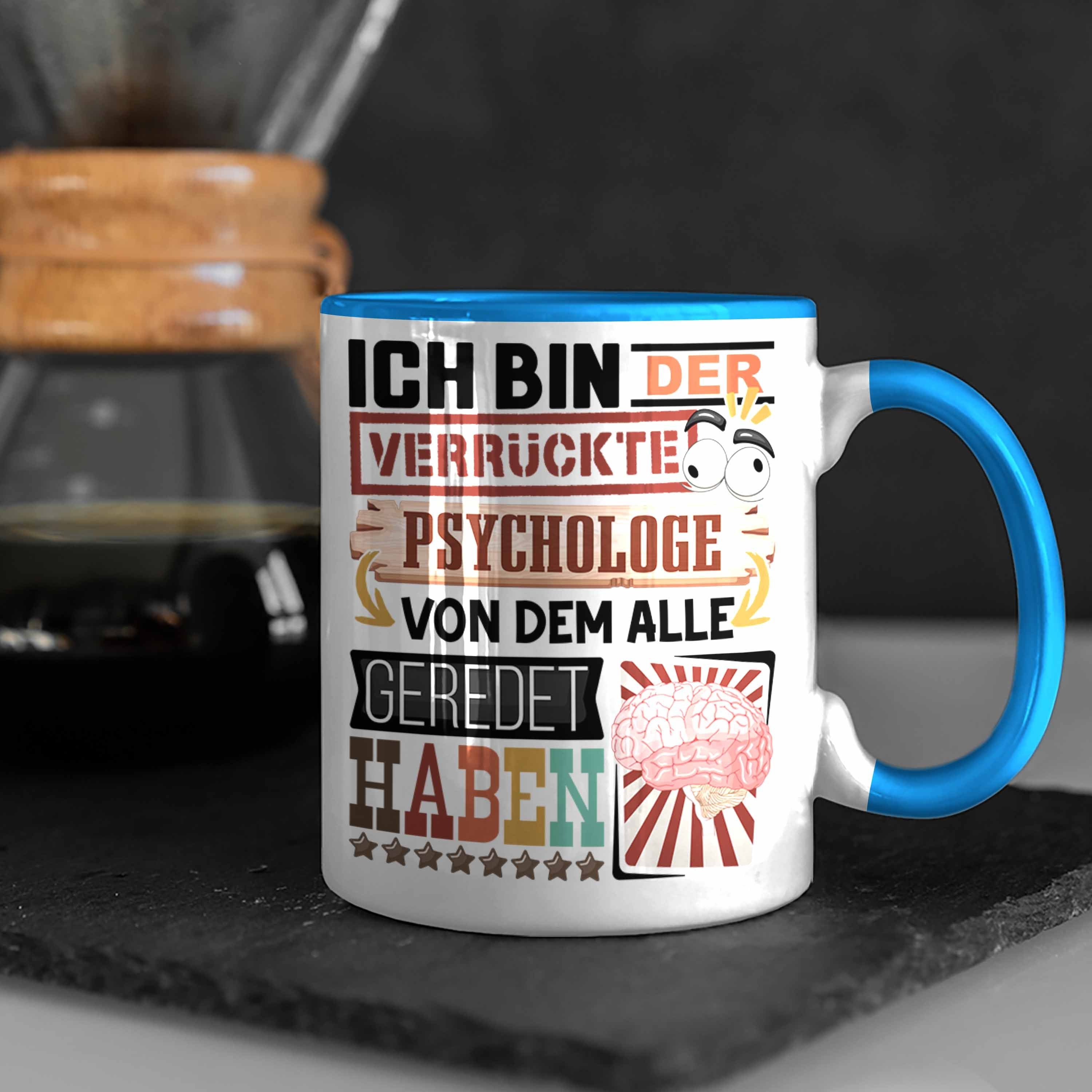 Trendation Tasse Psychologe Tasse für Ge Spruch Psychologe Geschenkidee Geschenk Blau Lustig