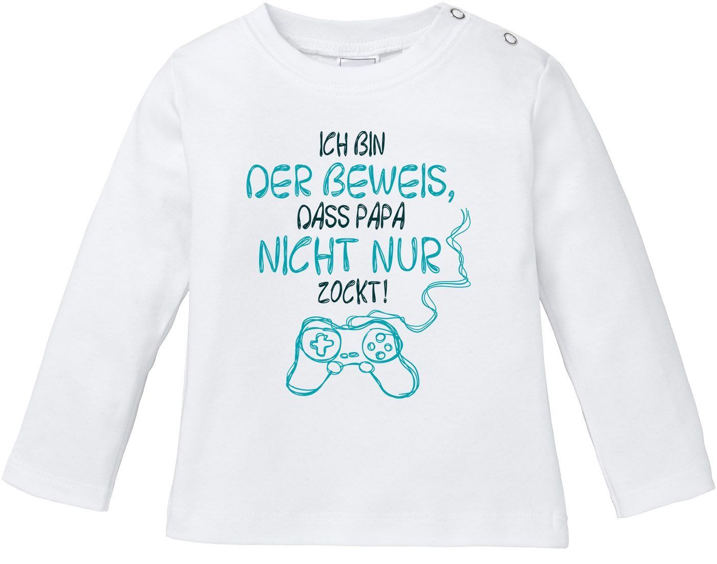Rundhalsshirt Baby Langarmshirt Babyshirt Babyshirt Ich bin der Beweis dass Papa