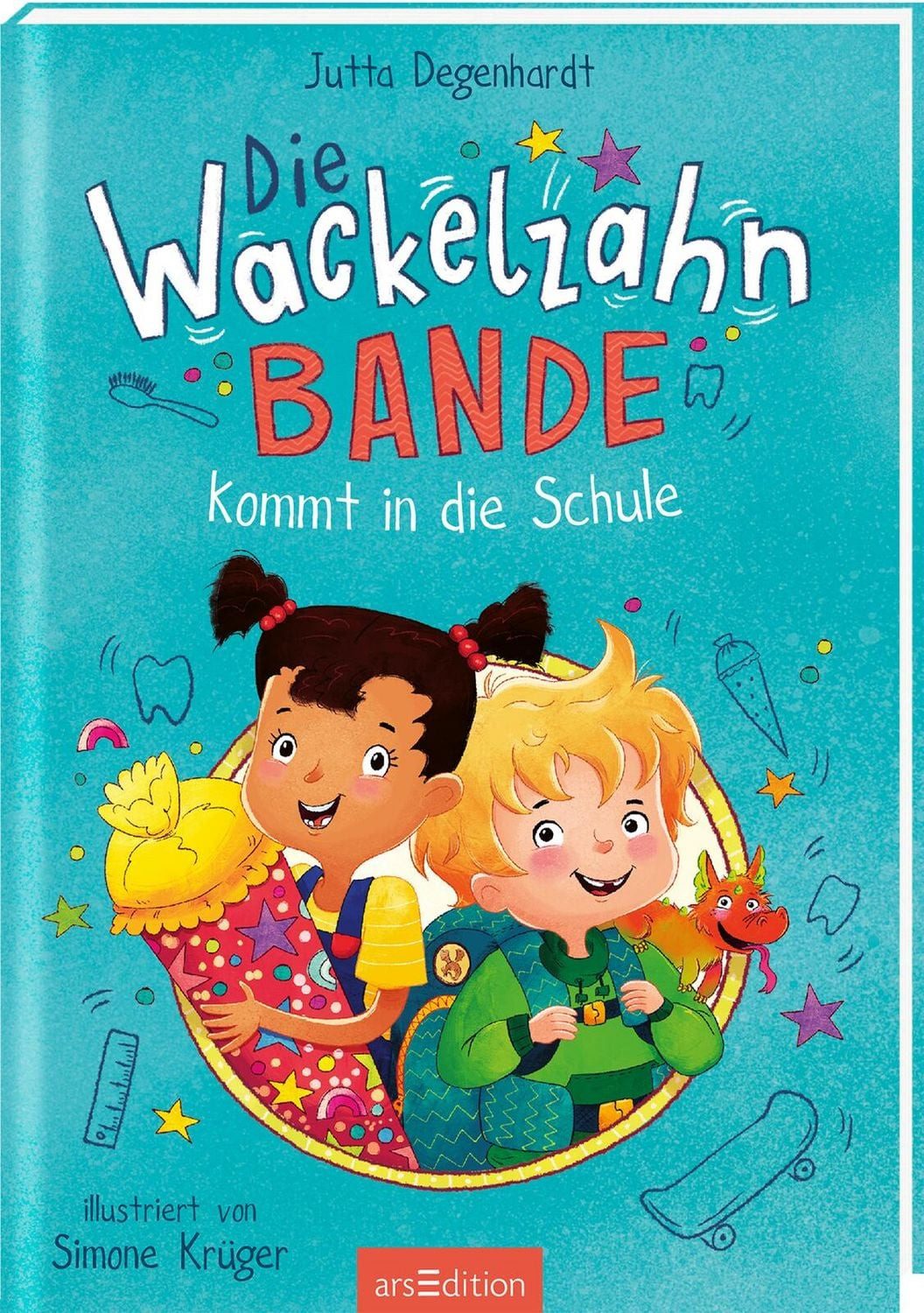 Kinderbuch Die Wackelzahn-Bande kommt in die Schule (Die Wackelzahn-Bande 1) Jutta Degenhardt