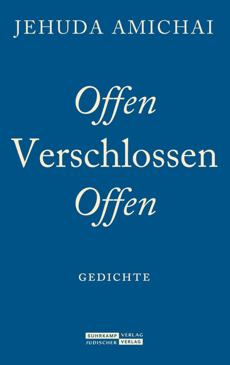 Offen Verschlossen Offen / Jehuda Amichai