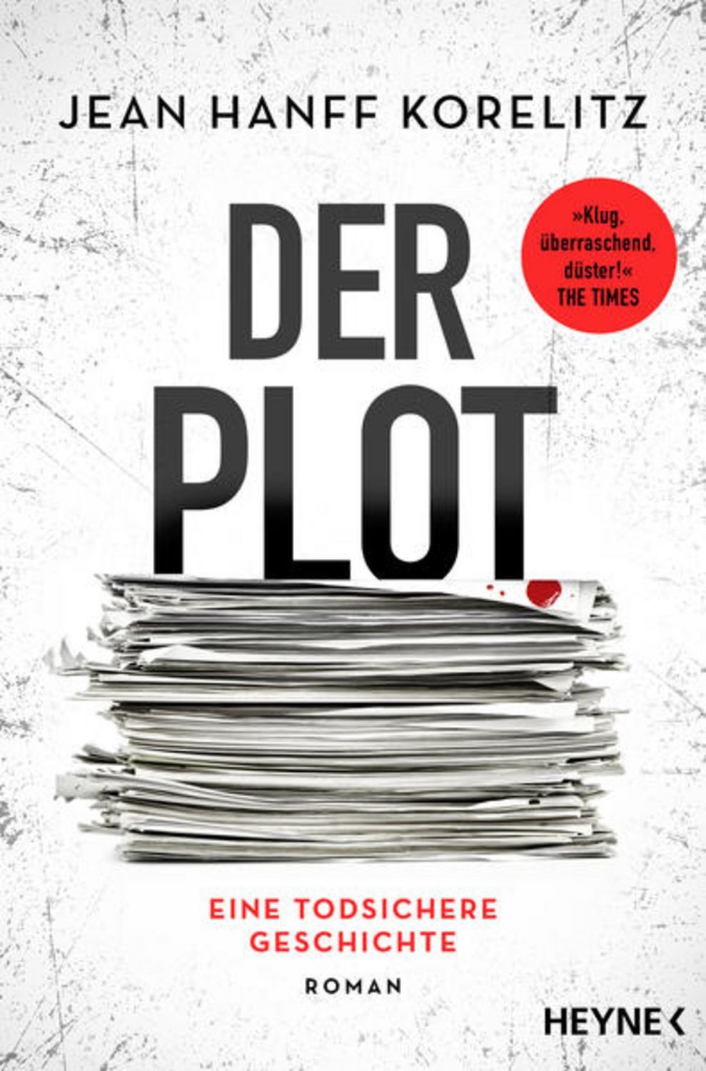 Der Plot - Eine todsichere Geschichte / Jean Hanff Korelitz