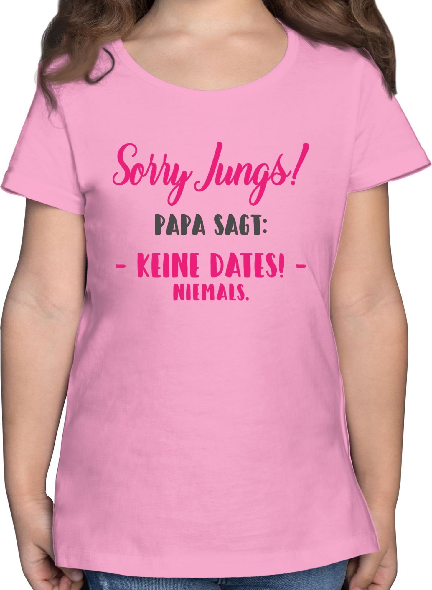 Shirtracer T-Shirt Sorry Jungs Papa sagt keine Dates Statement Sprüche Kinder 1 Rosa