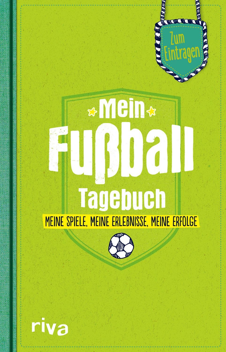 Mein Fußball-Tagebuch / Nicolai Napolski