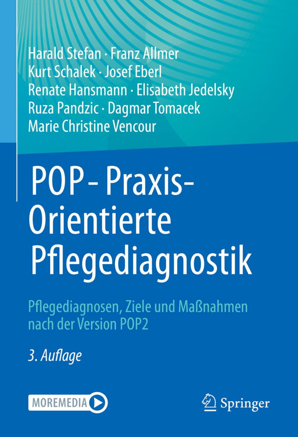 POP - PraxisOrientierte Pflegediagnostik / Harald Stefan, Franz Allmer, Kurt Schalek, Josef Eberl, Renate Hansmann
