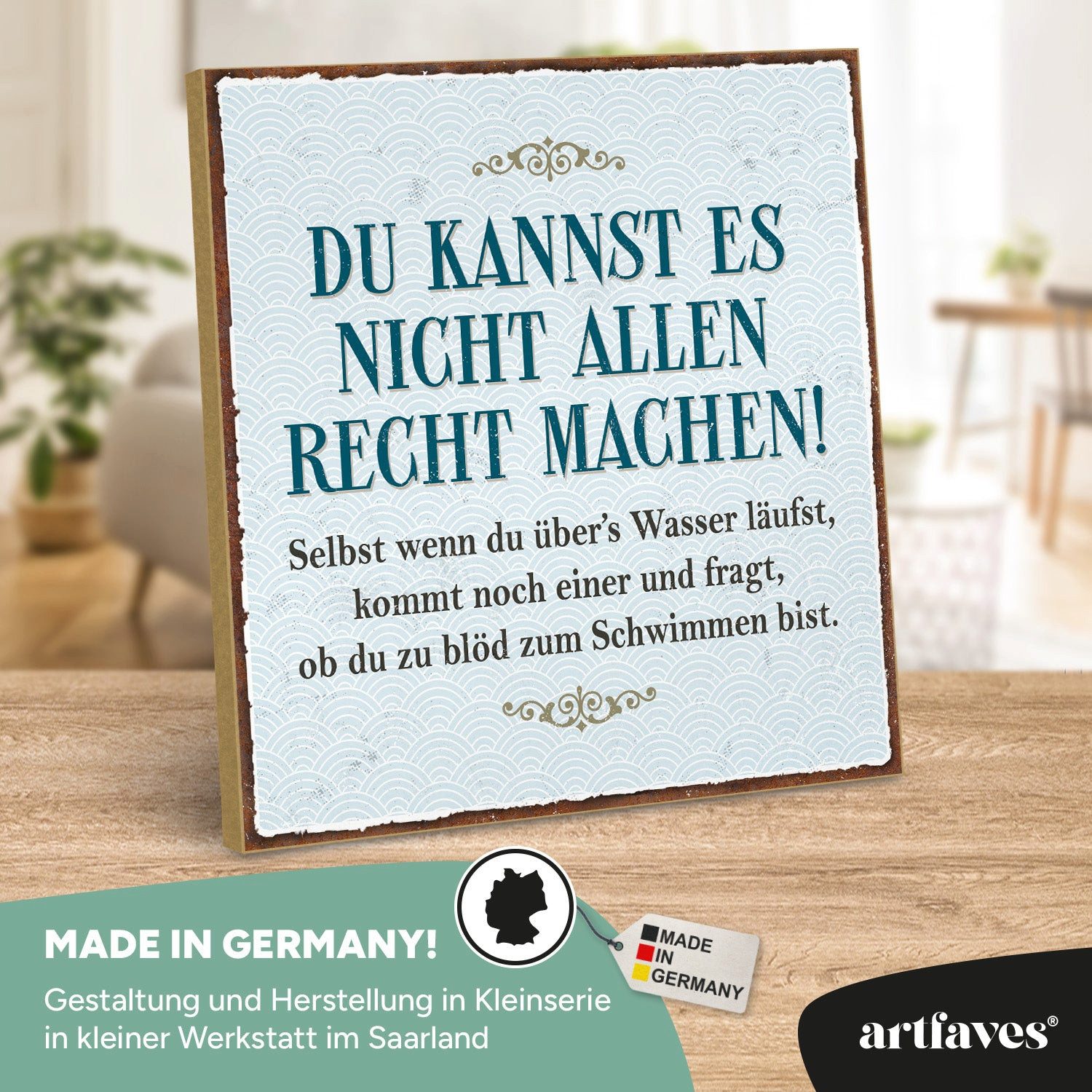 ARTFAVES Holzbild Schild mit Spruch - Du kannst es nicht allen recht machen - witzige Sp
