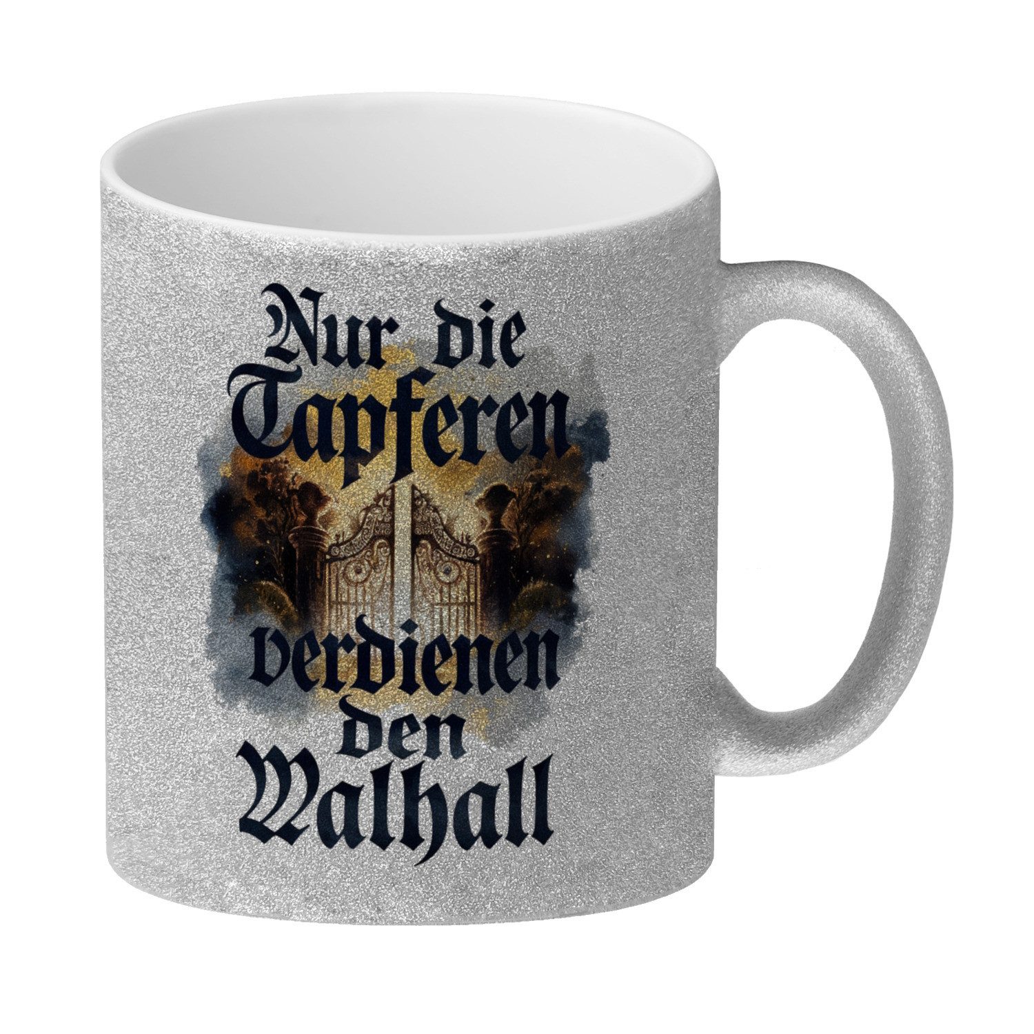 Tasse Nur die Tapferen verdienen den Walhall Glitzer-Kaffeebecher