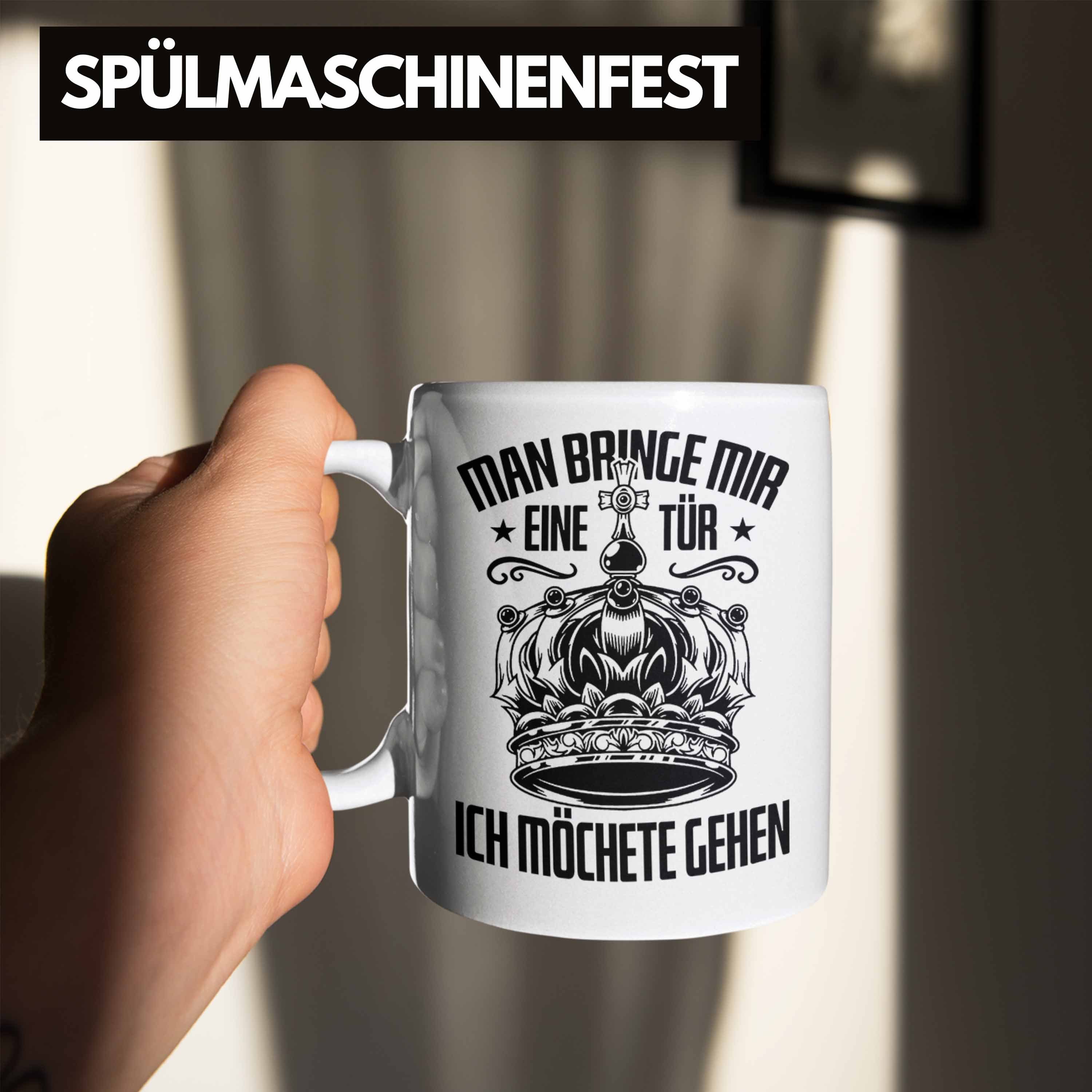 Spruch Gehen" Gesche Trendation Mir Lustige Tasse Möchte Tasse Bringe Tür Eine Ich "Man Weiss