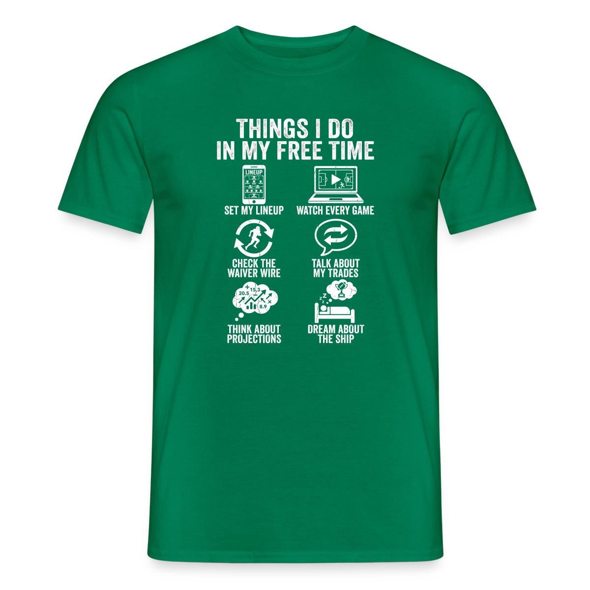 Spreadshirt T-Shirt Things I Do In My Free Time Fantasy Football Männer T-Shirt (1-tlg)