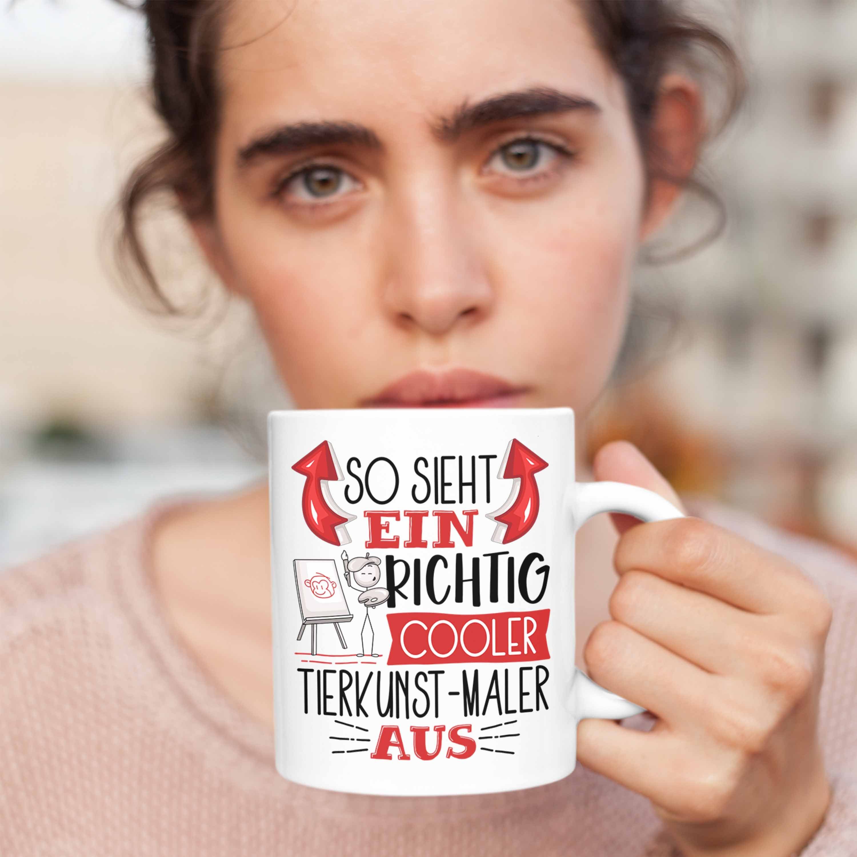 Trendation Tasse Tierkunst-Maler Tasse Aus Richtig Cooler Ein Weiss Sieht So Tierkunst-Maler