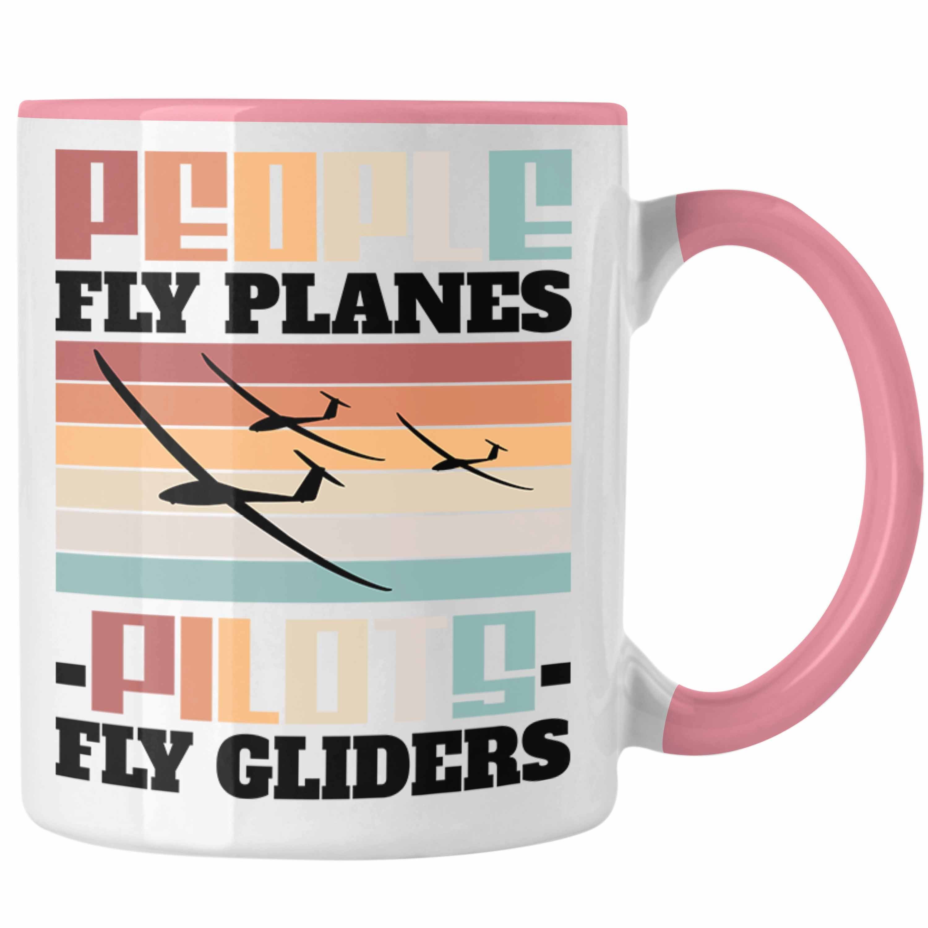 Trendation Tasse Pilots Play Gliders Geschenkidee Segelflieger Segelflugzeug Spruch Rosa Seg